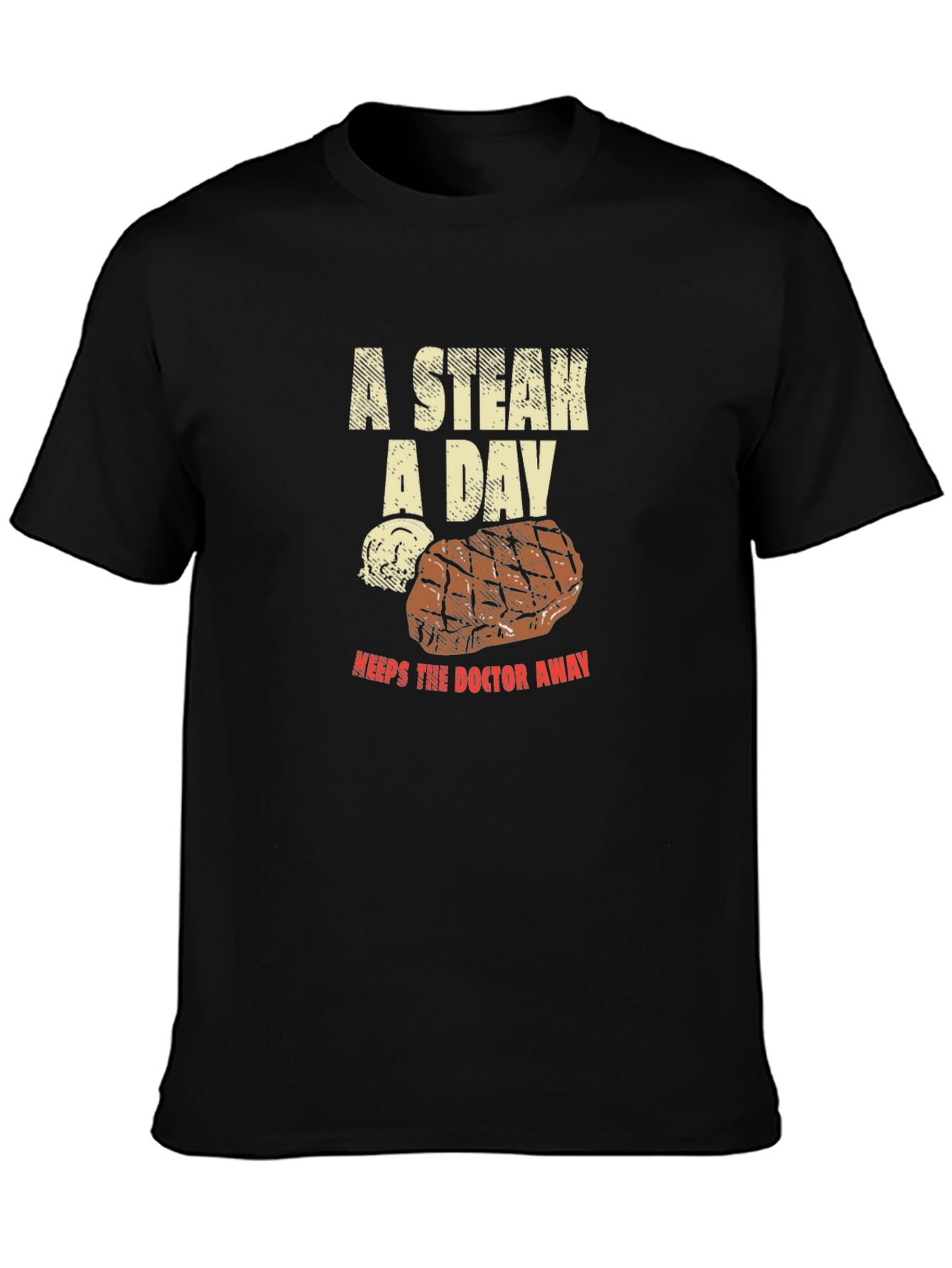 Funny Steak Lover T-Shirt - A Steak A Day Graphic Tee