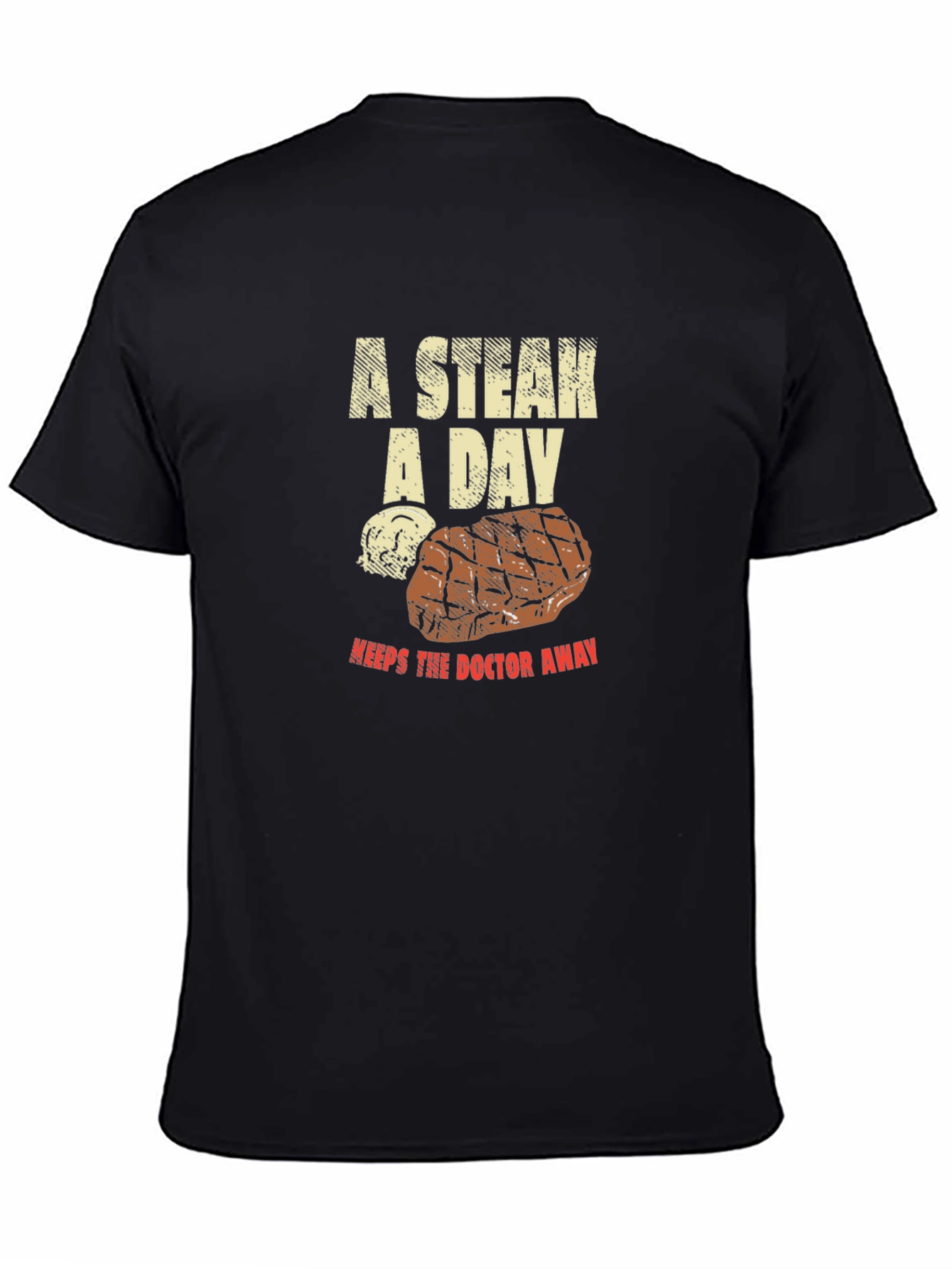 Funny Steak Lover T-Shirt - A Steak A Day Graphic Tee
