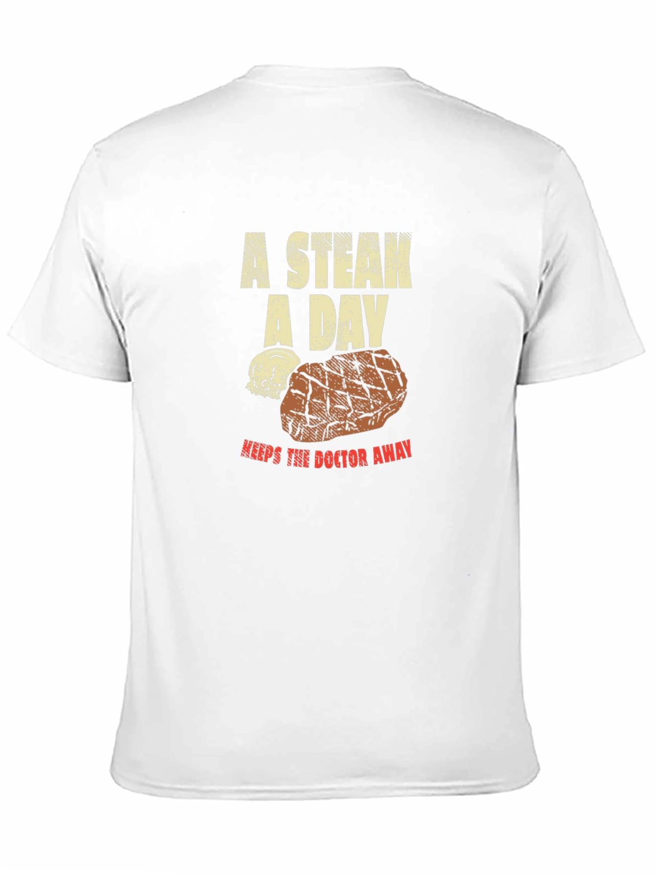 Funny Steak Lover T-Shirt - A Steak A Day Graphic Tee