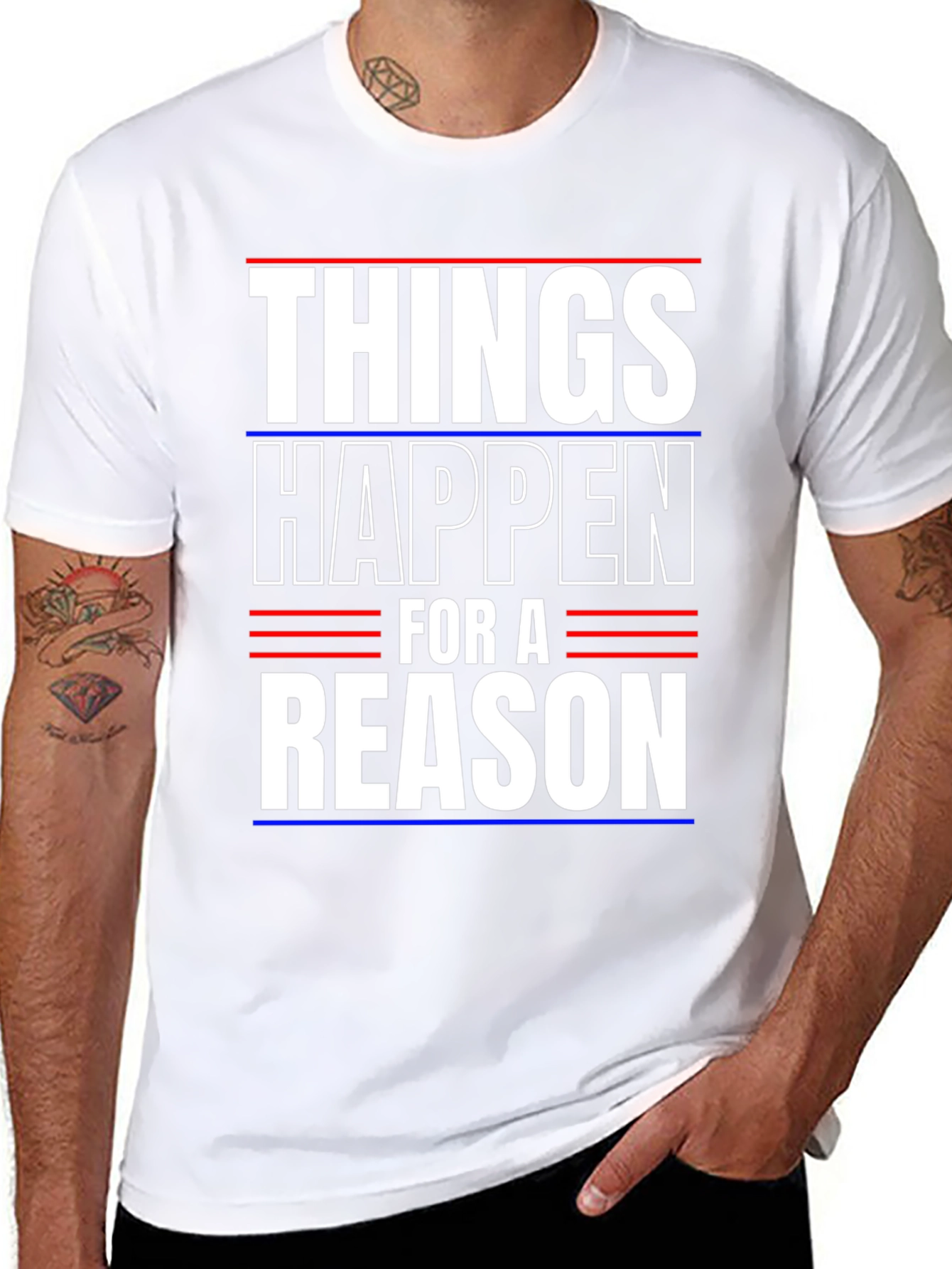 Things Happen For A Reason T-Shirt