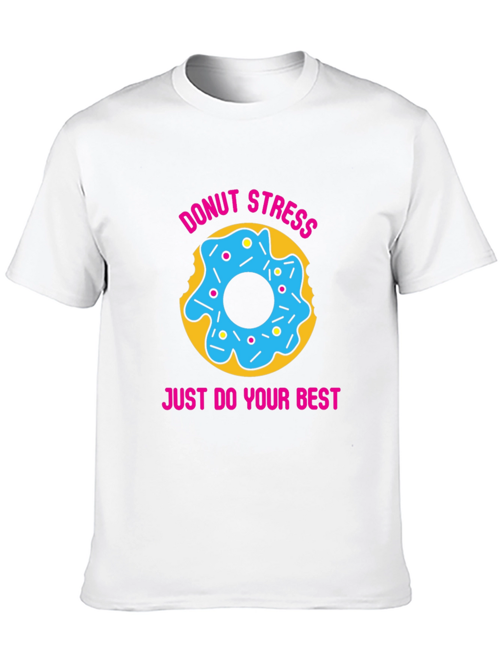 Donut Stress T-Shirt Funny Motivational Shirt