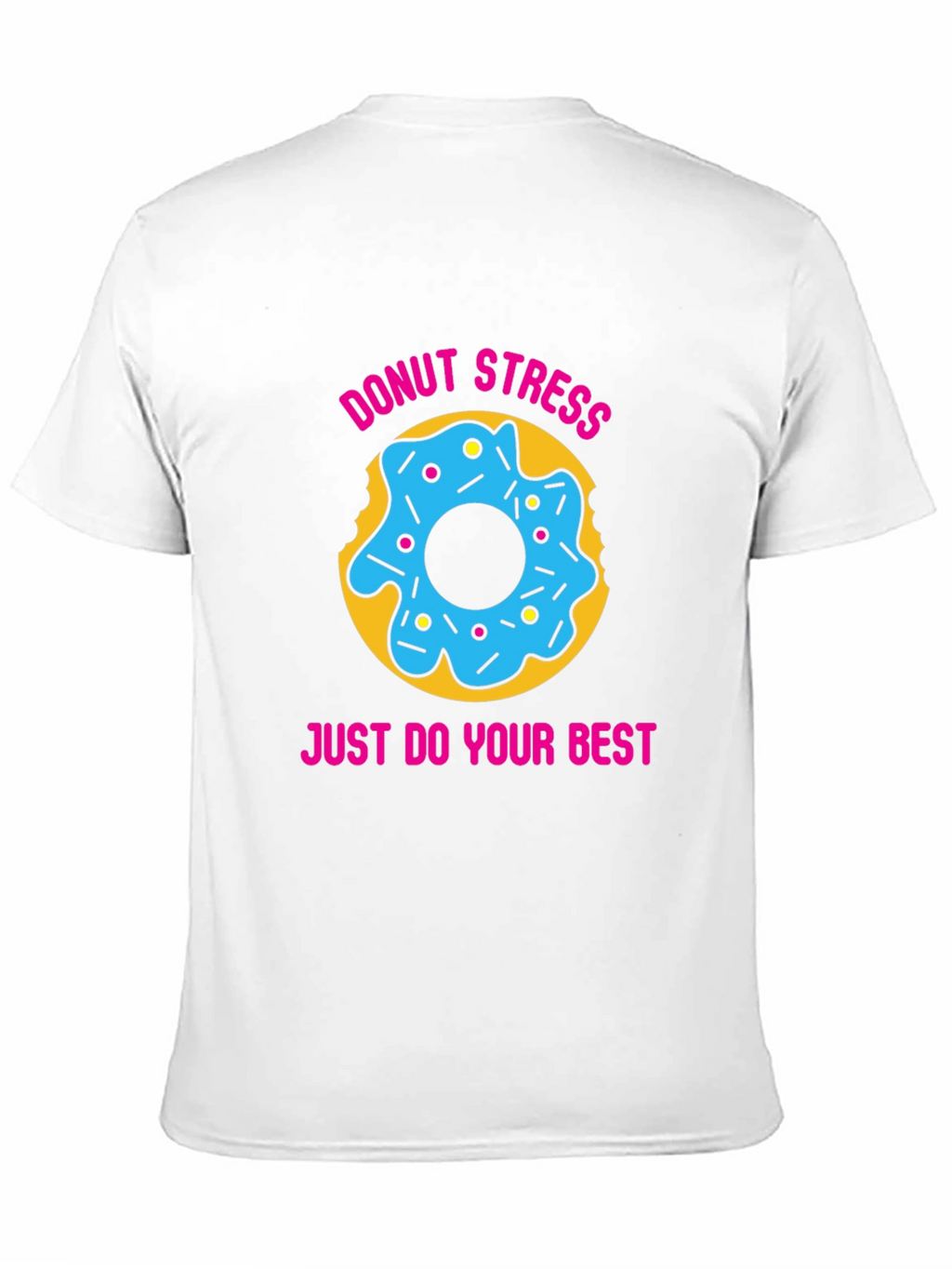 Donut Stress T-Shirt Funny Motivational Shirt