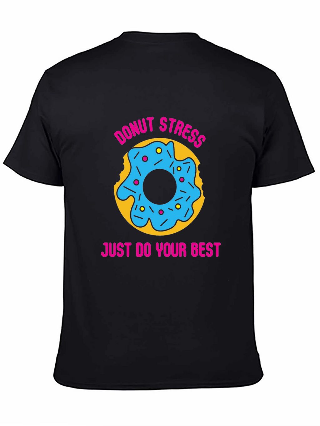 Donut Stress T-Shirt Funny Motivational Shirt