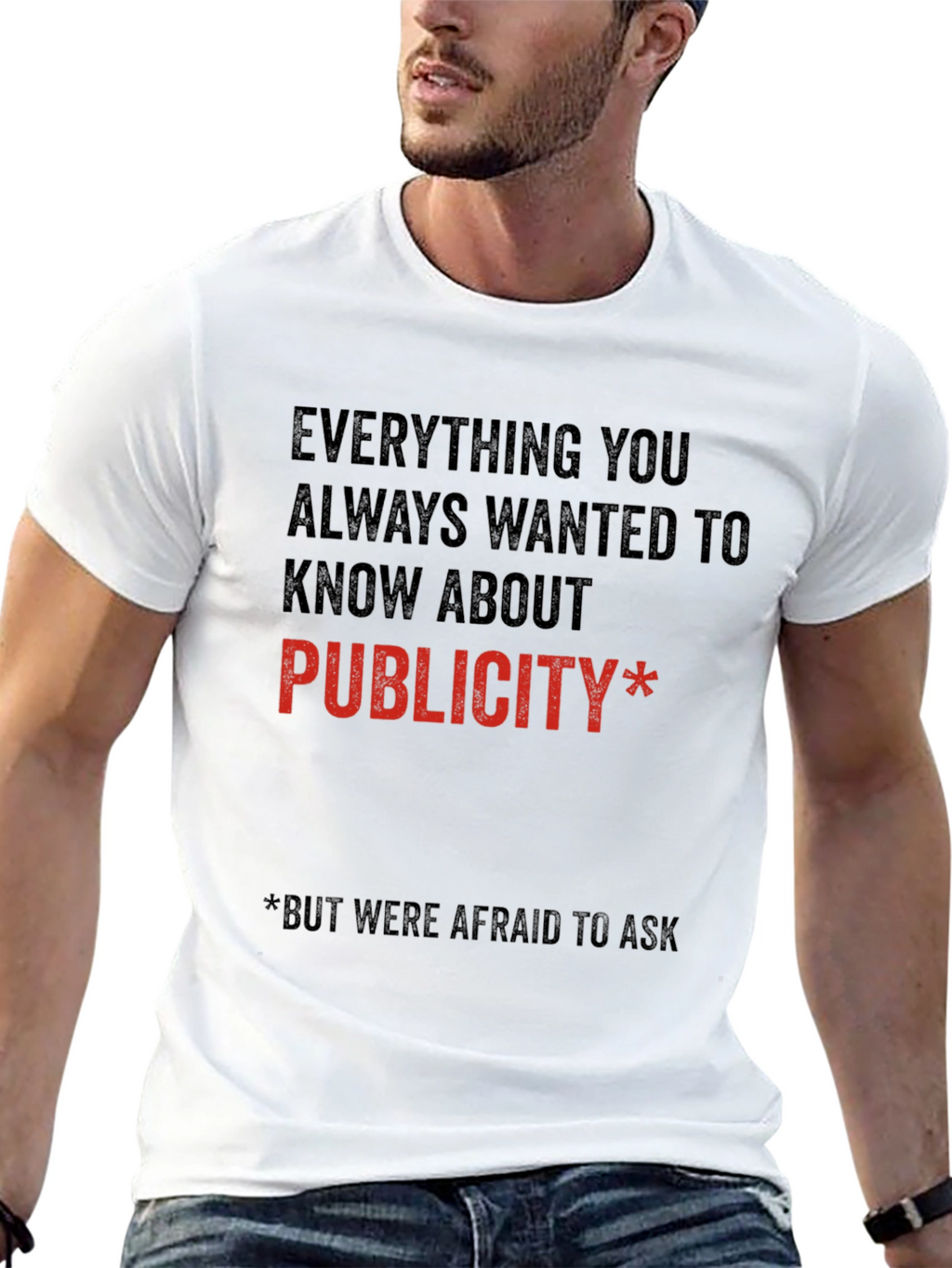 Publicity T-Shirt - Everything You Always Wanted to Know!