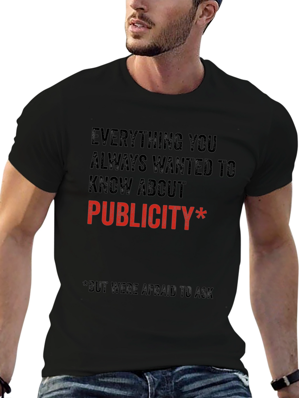 Publicity T-Shirt - Everything You Always Wanted to Know!
