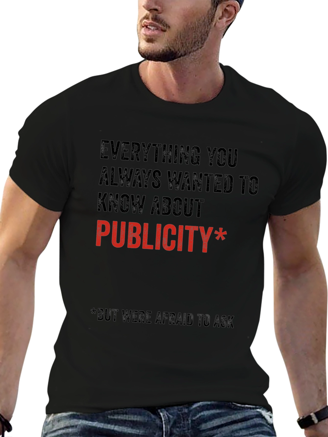 Publicity T-Shirt - Everything You Always Wanted to Know!