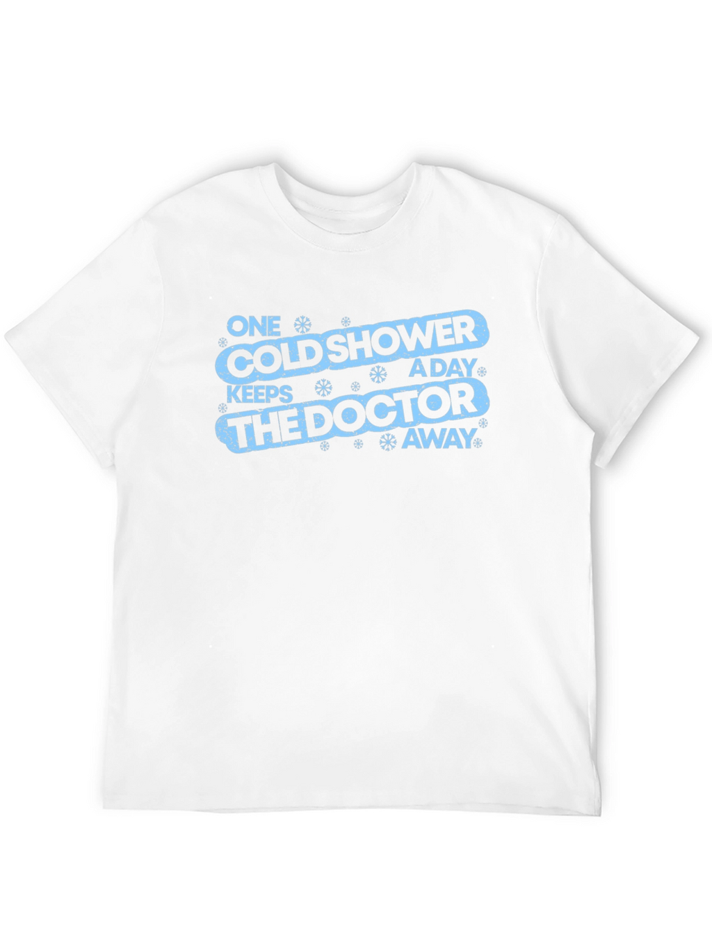 Cold Shower Doctor Away Funny Graphic Tee