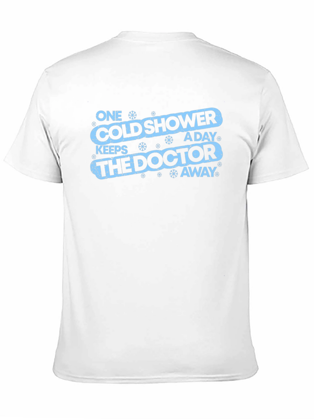 Cold Shower Doctor Away Funny Graphic Tee