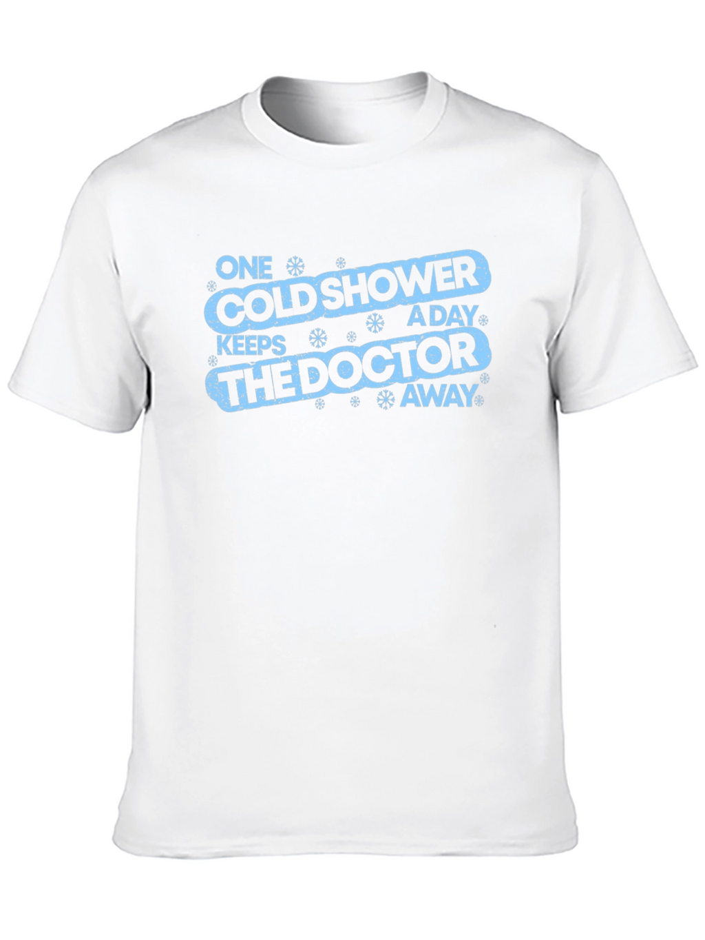 Cold Shower Doctor Away Funny Graphic Tee