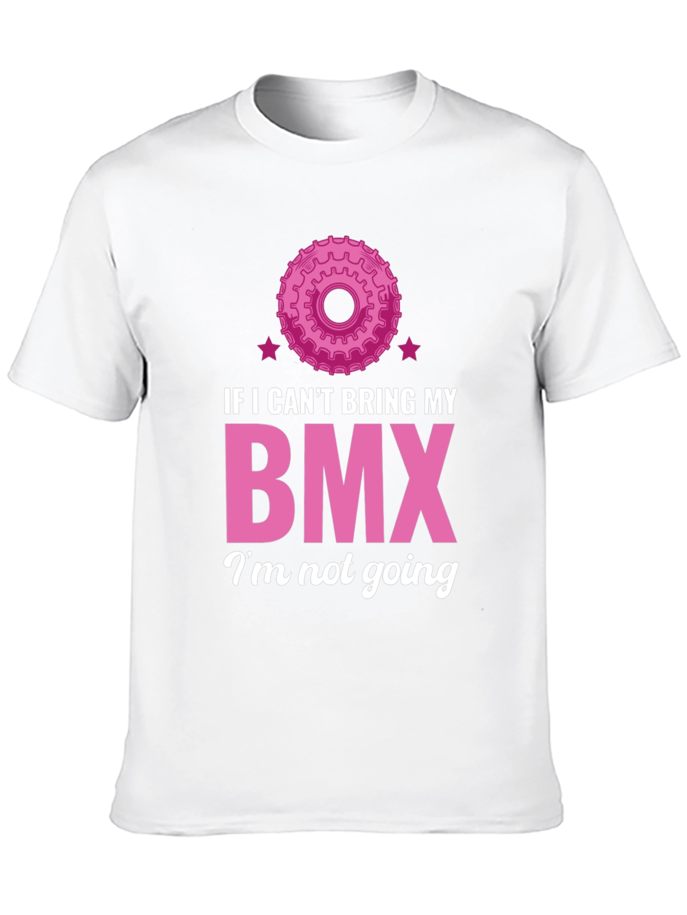 Funny BMX T-Shirt - If I Cant Bring My BMX Im Not Going