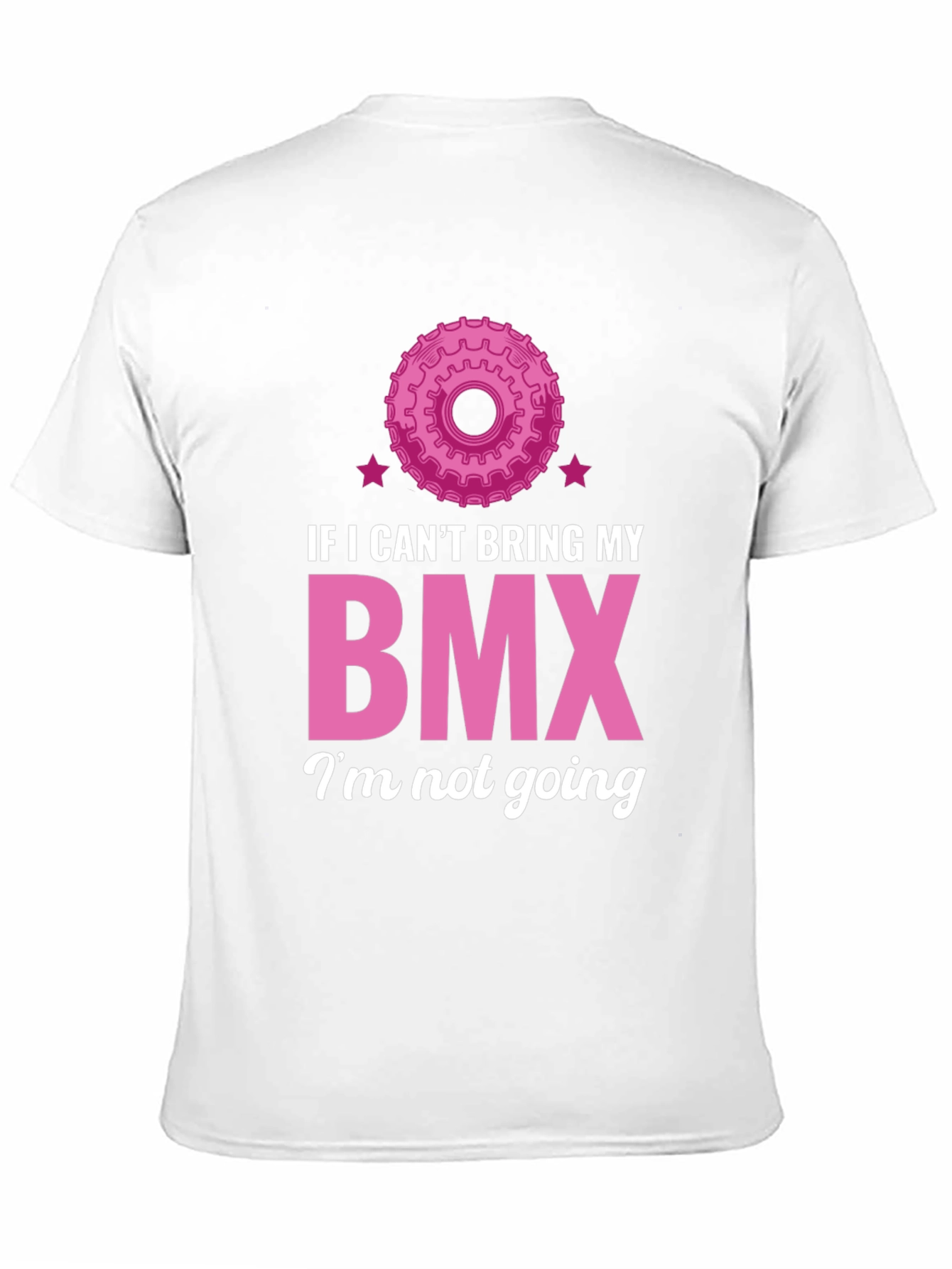 Funny BMX T-Shirt - If I Cant Bring My BMX Im Not Going
