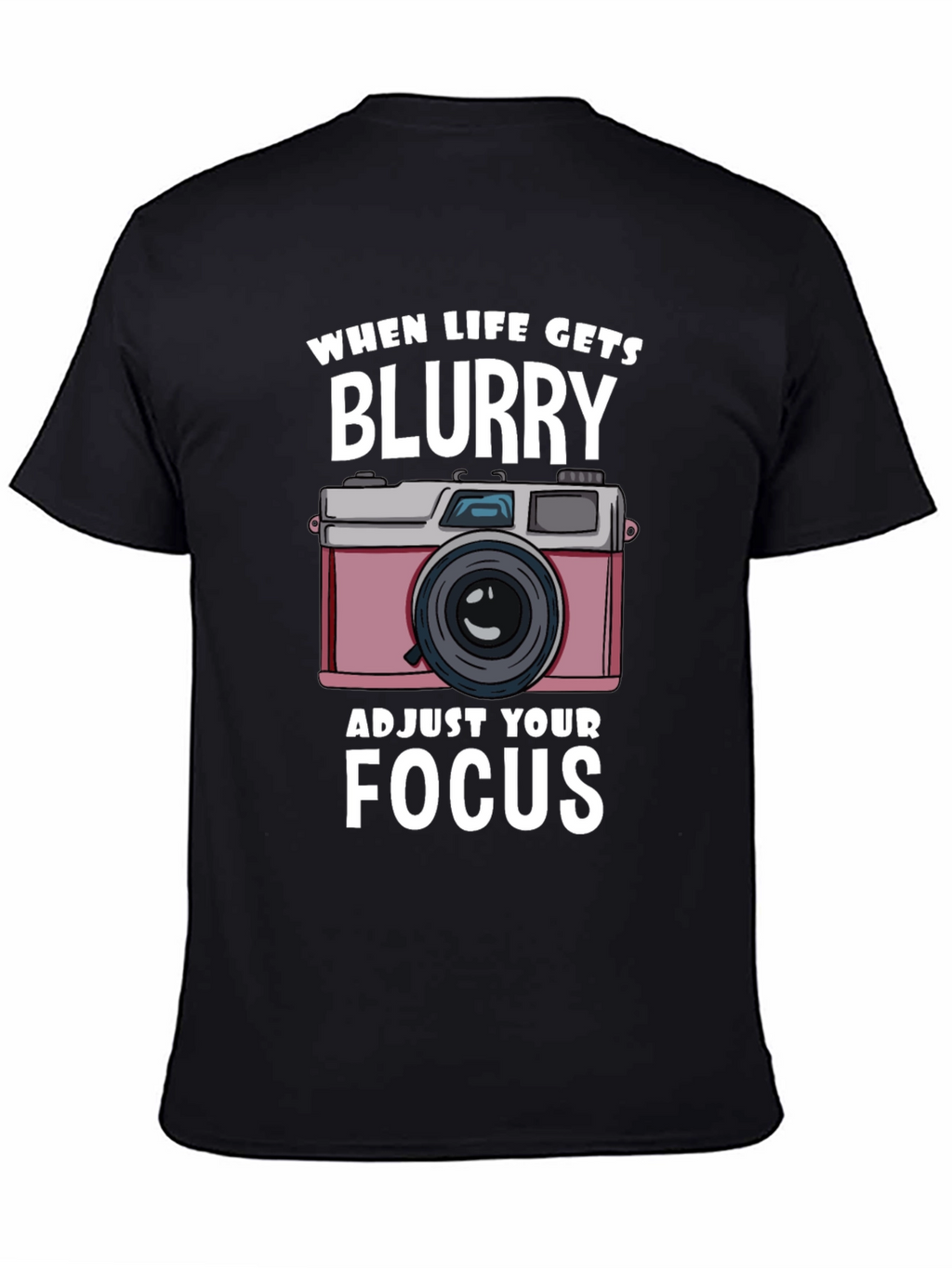 When Life Gets Blurry T-Shirt