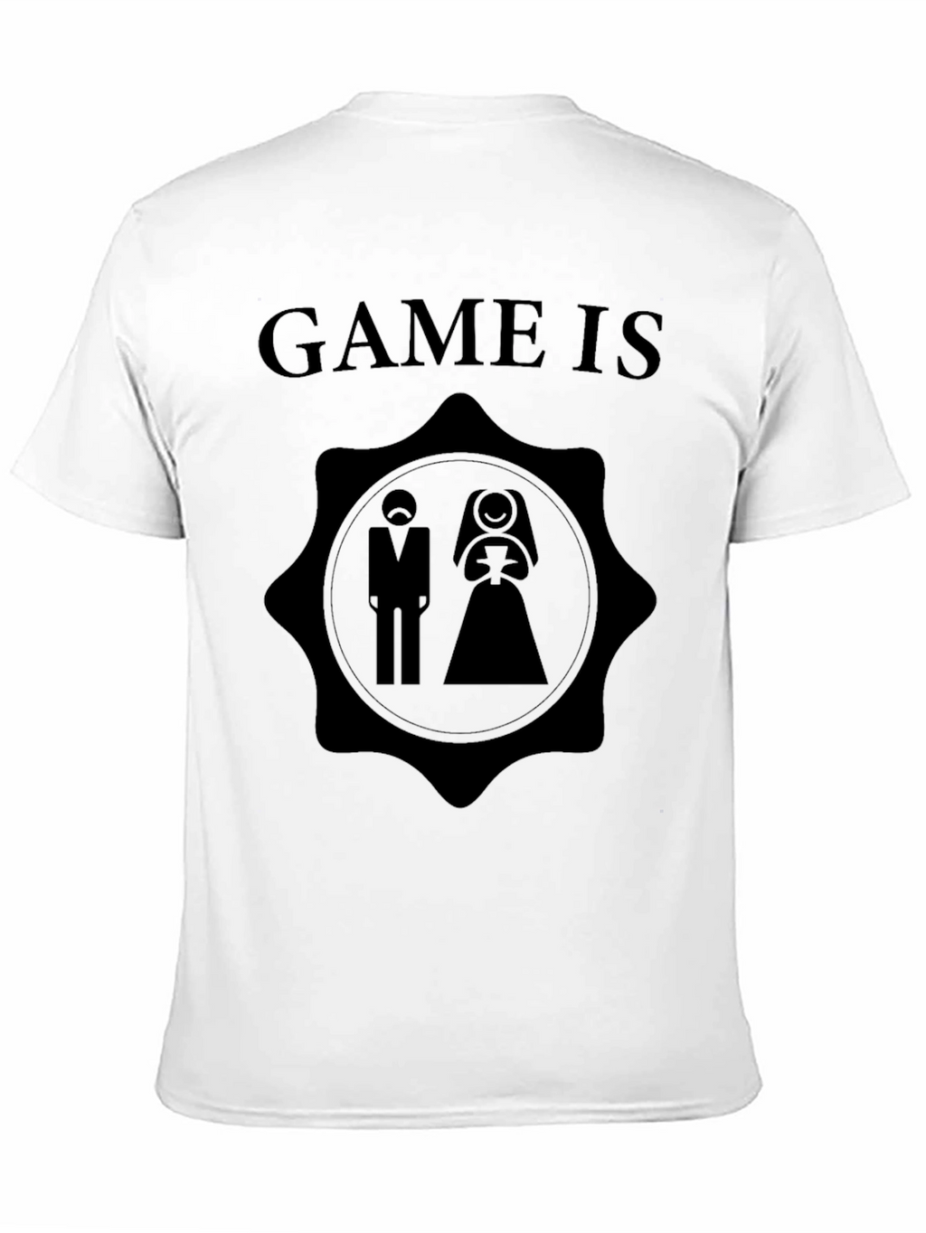 Game Is Over Wedding T-Shirt - Groom Gift