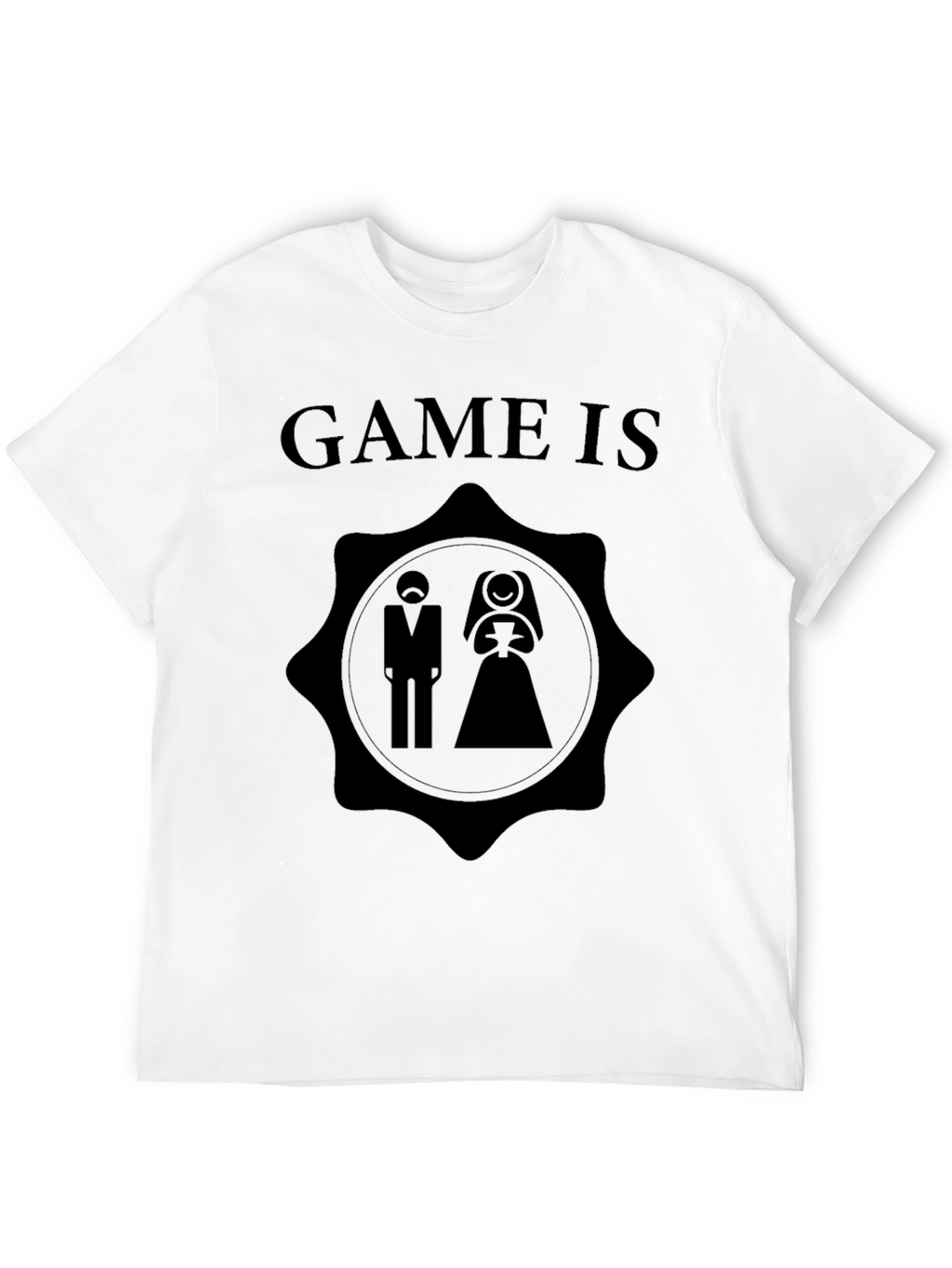 Game Is Over Wedding T-Shirt - Groom Gift