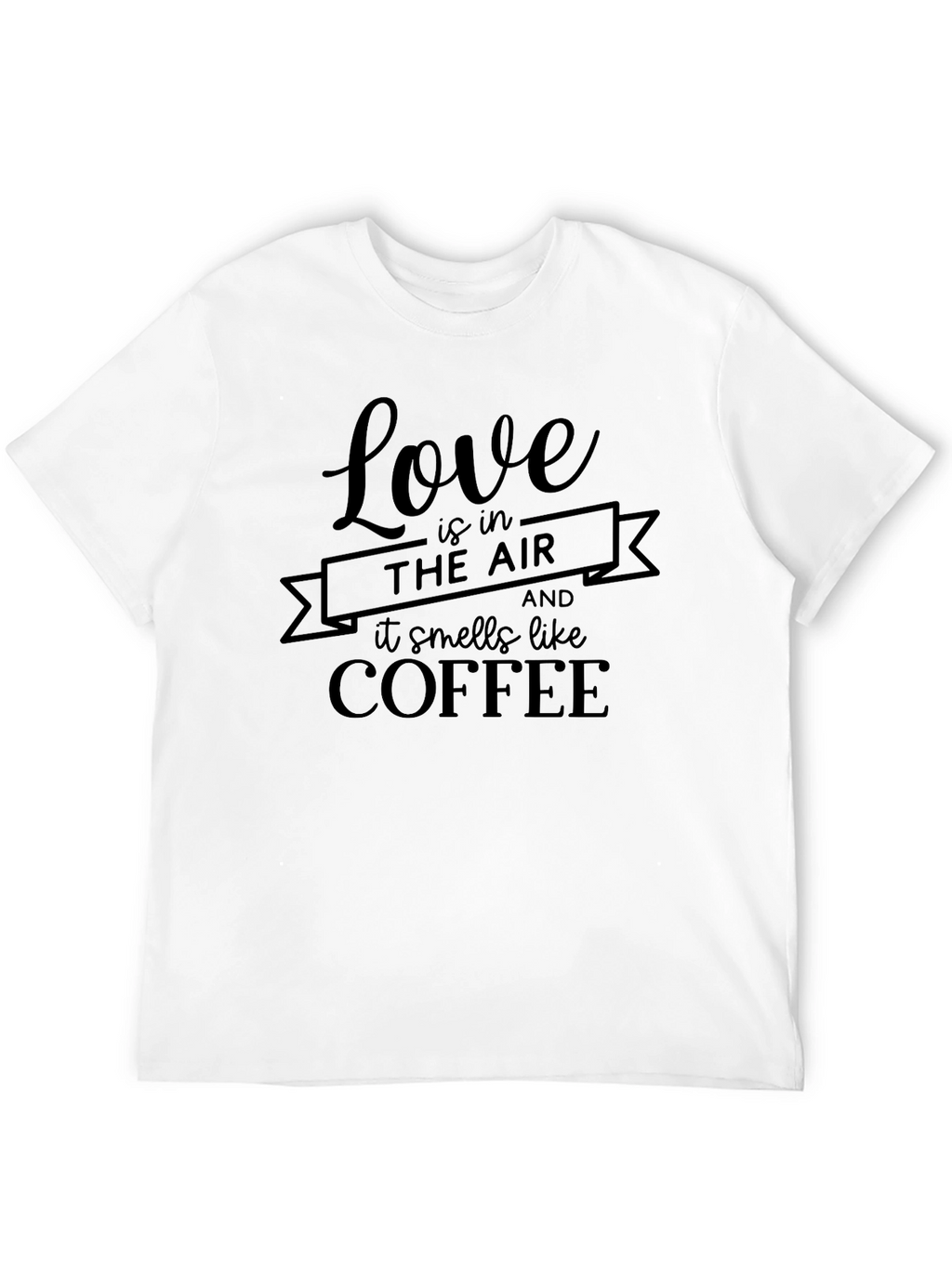 Love is in the Air Coffee T-Shirt