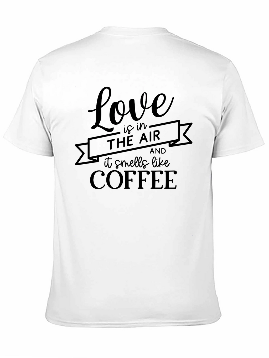 Love is in the Air Coffee T-Shirt