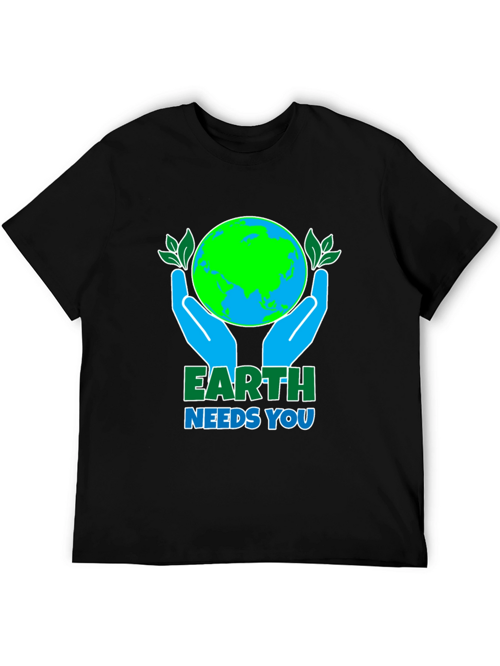 Earth Needs You T-Shirt: Save the Planet Tee