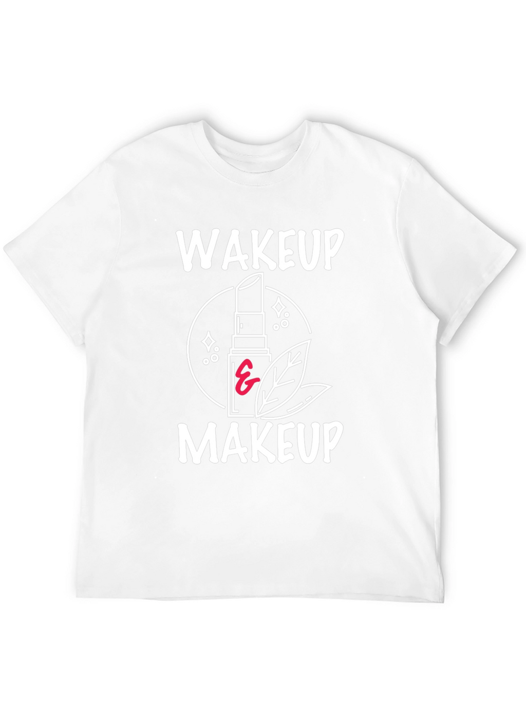 Wakeup Makeup Graphic Tee - Stylish & Trendy