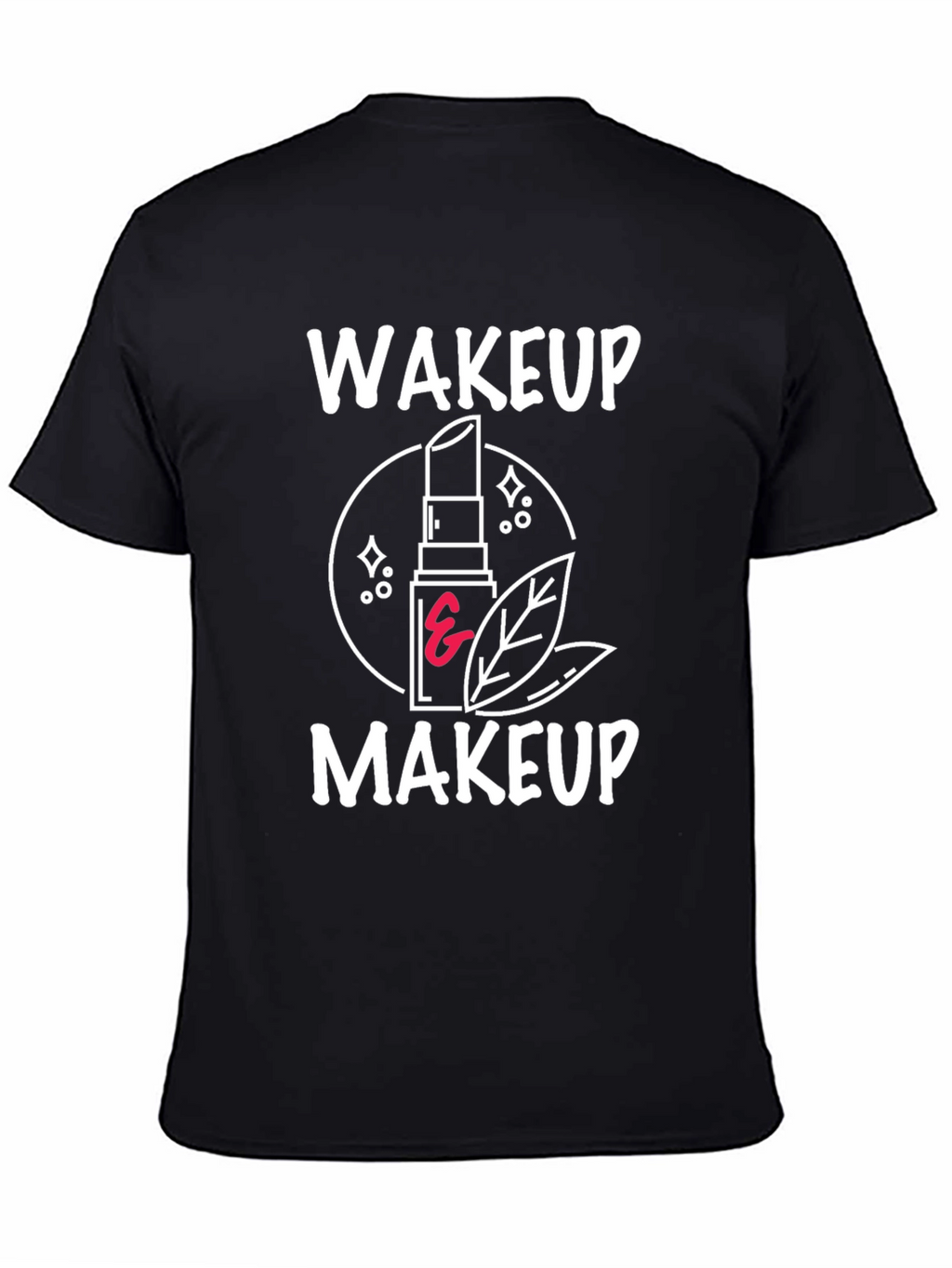 Wakeup Makeup Graphic Tee - Stylish & Trendy