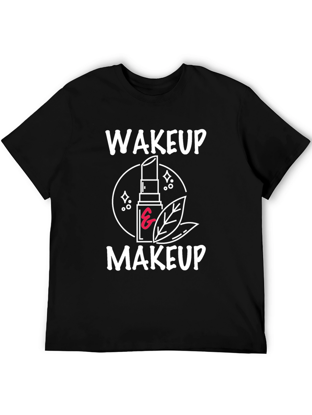 Wakeup Makeup Graphic Tee - Stylish & Trendy