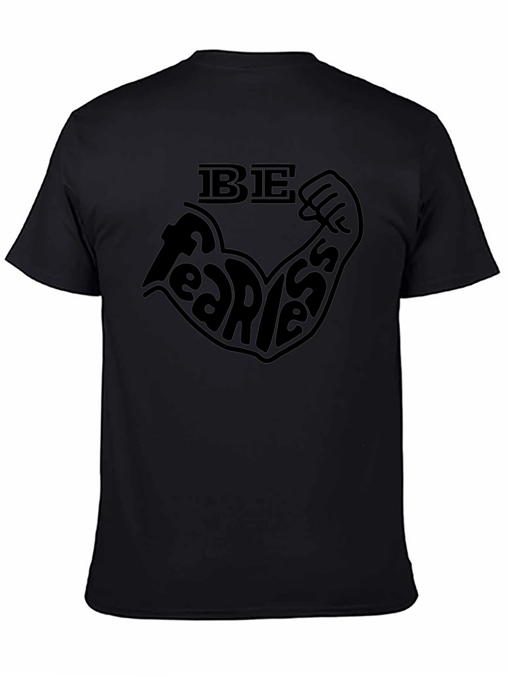 Be Fearless Black T-Shirt
