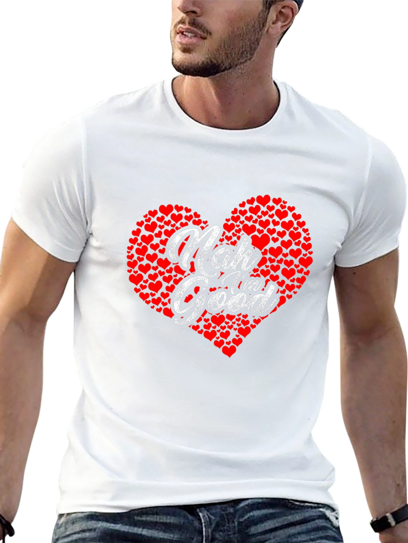 Nah Im Good Heart Graphic T-Shirt - Casual Comfort