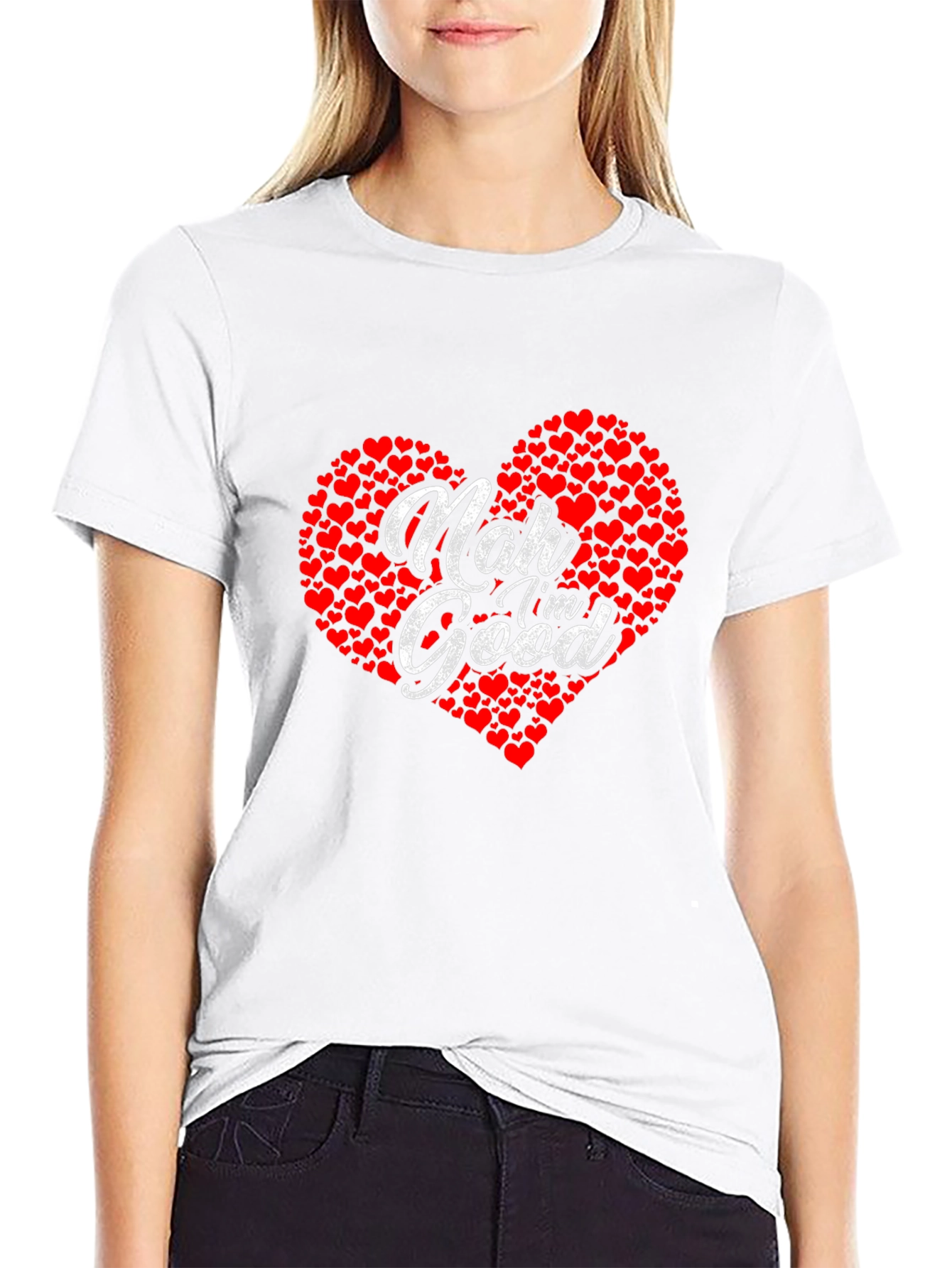 Nah Im Good Heart Graphic T-Shirt - Casual Comfort