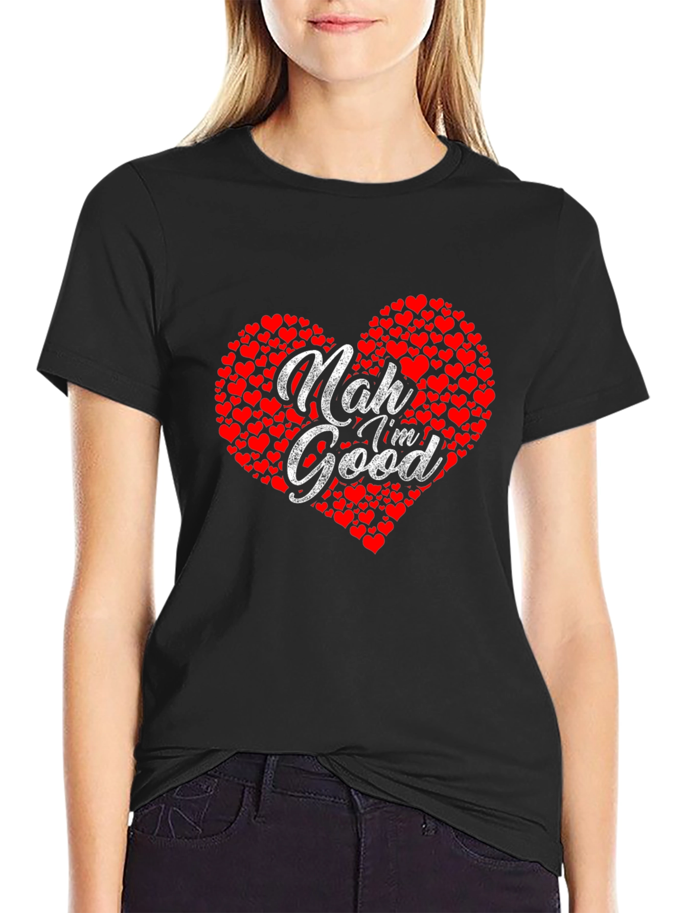 Nah Im Good Heart Graphic T-Shirt - Casual Comfort