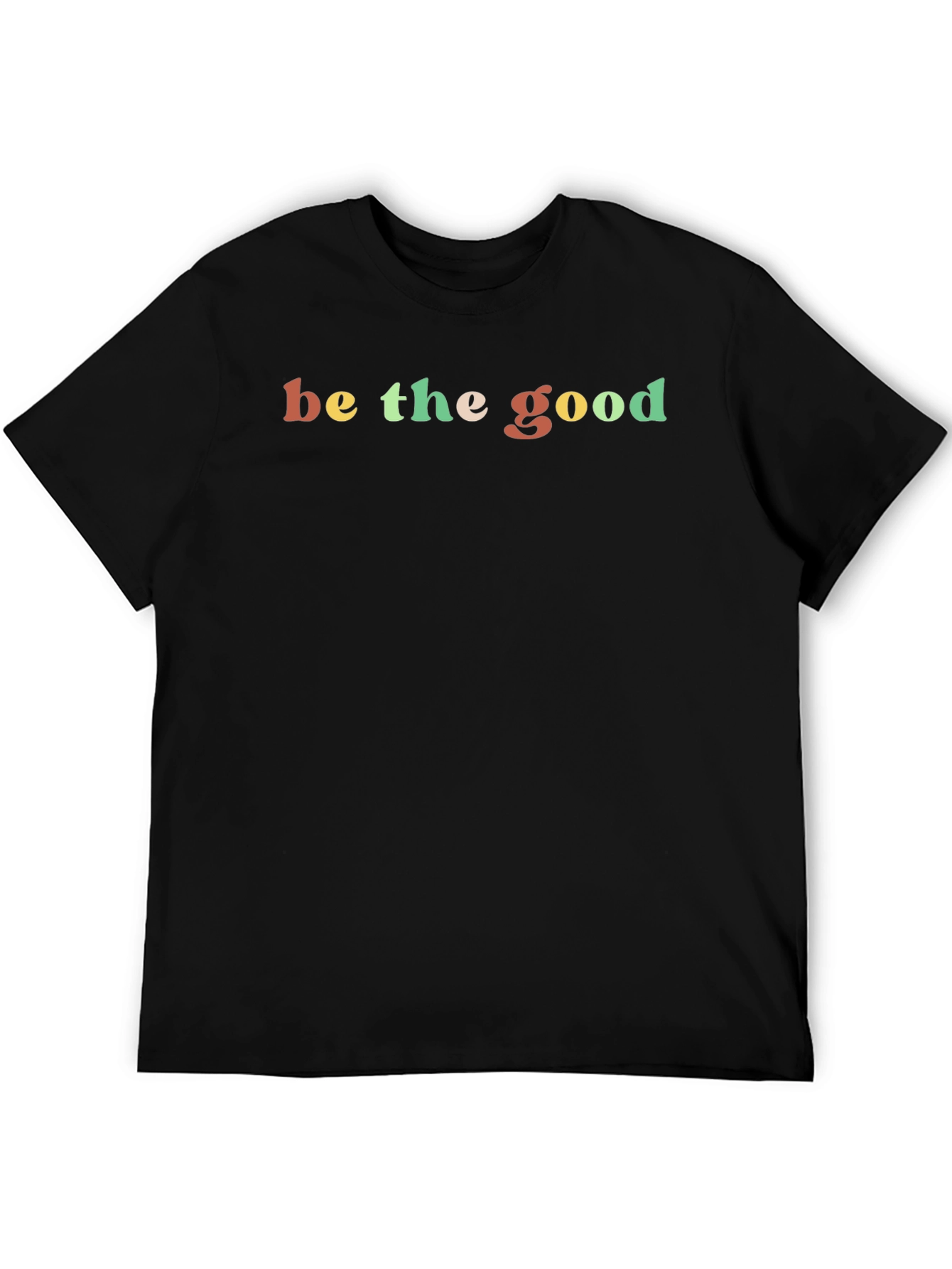 Be The Good T-Shirt - Classic Black Tee