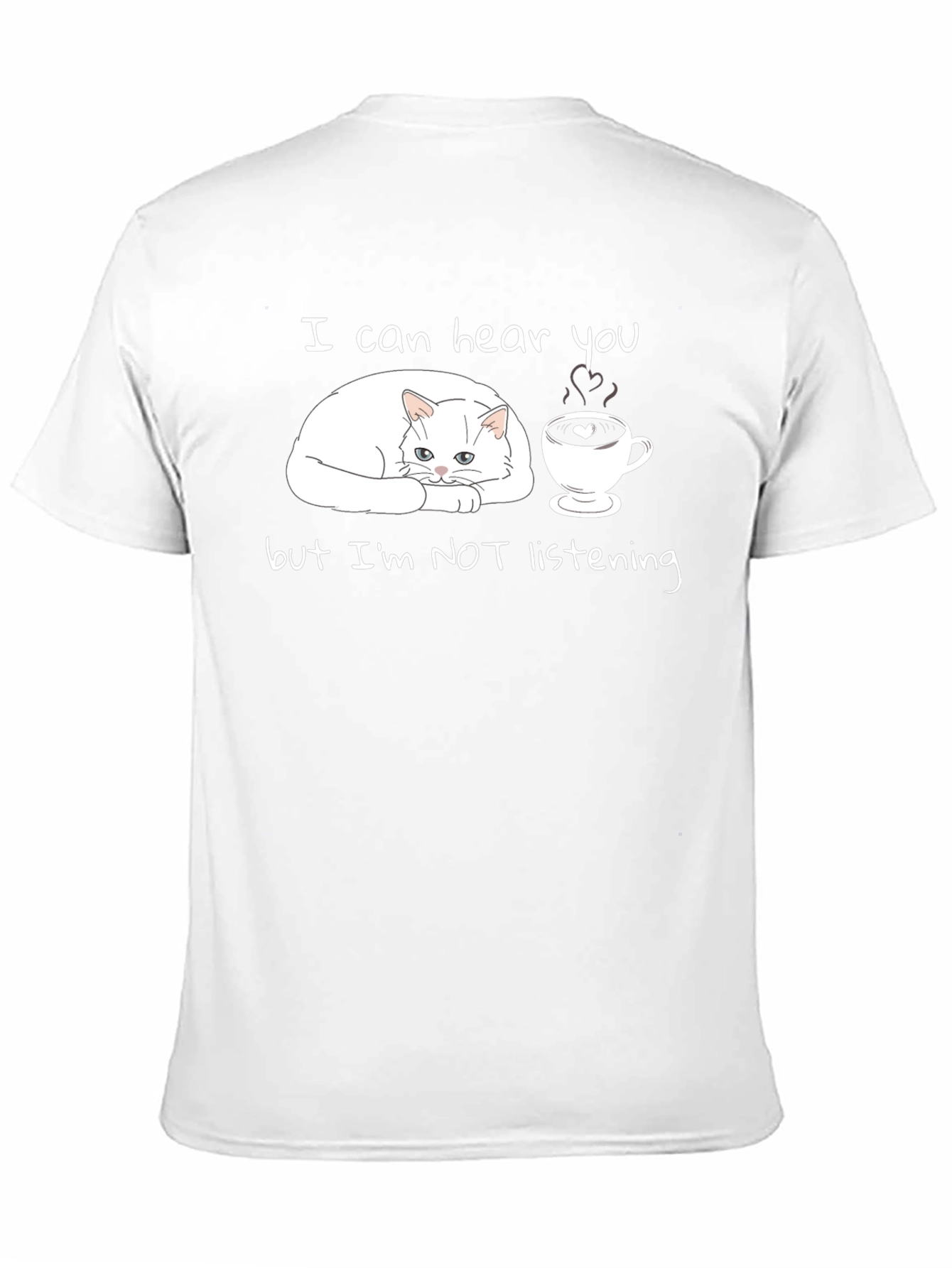 Cat & Coffee T-Shirt: I Can Hear You But Im NOT Listening