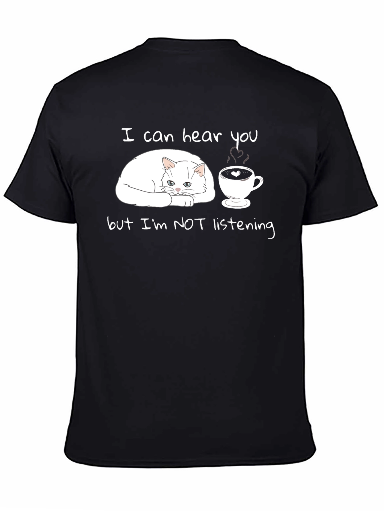 Cat & Coffee T-Shirt: I Can Hear You But Im NOT Listening