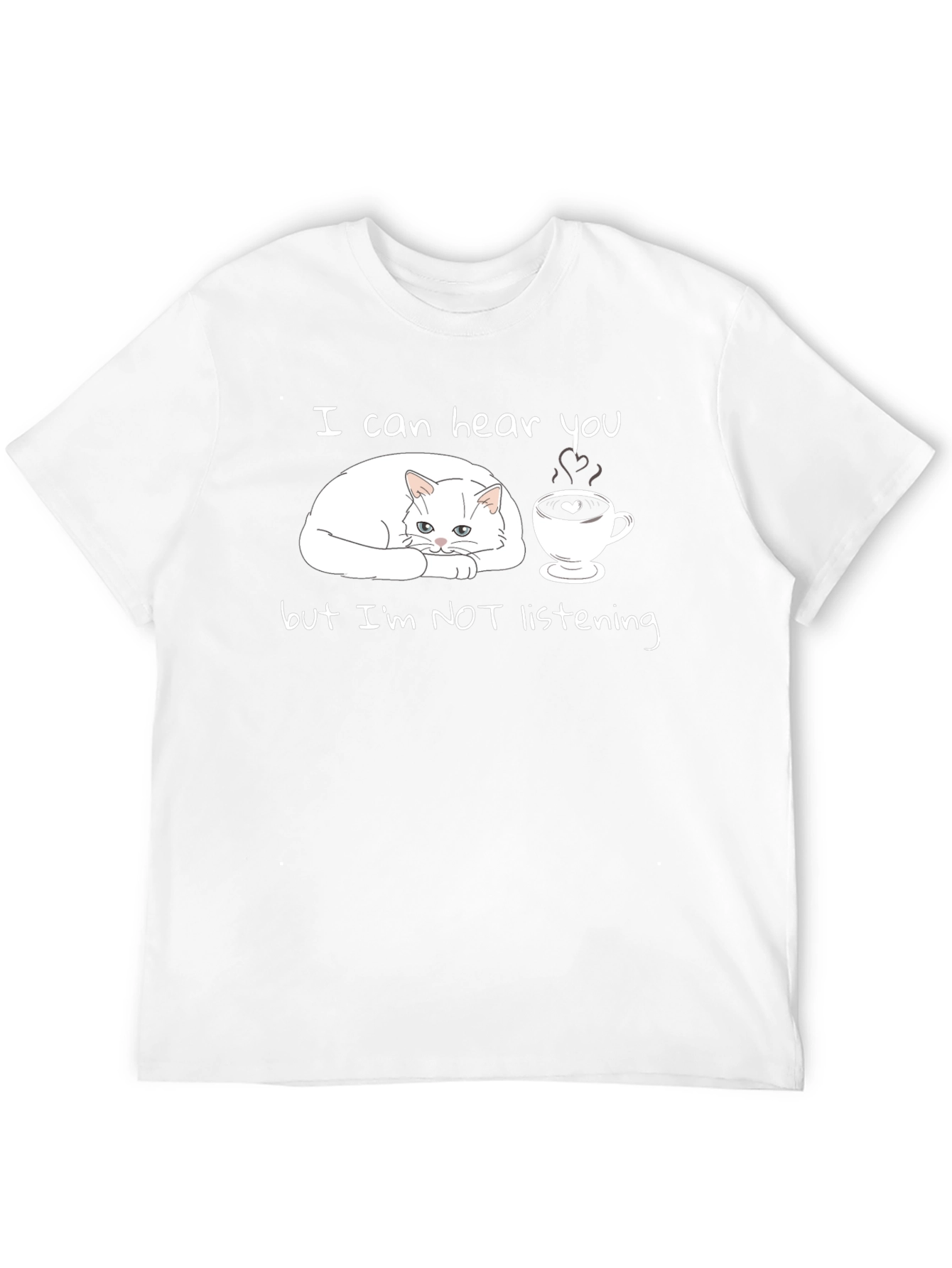 Cat & Coffee T-Shirt: I Can Hear You But Im NOT Listening