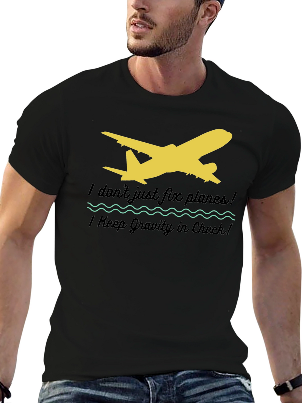 I Dont Just Fix Planes T-Shirt