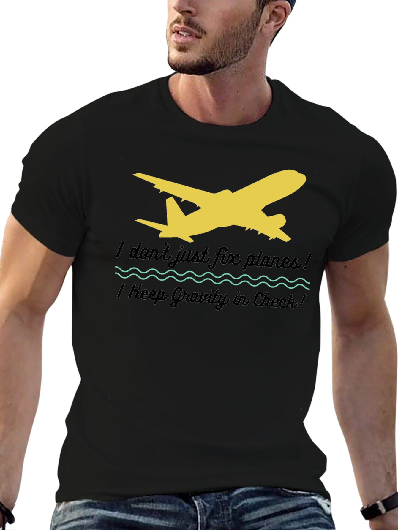 I Dont Just Fix Planes T-Shirt