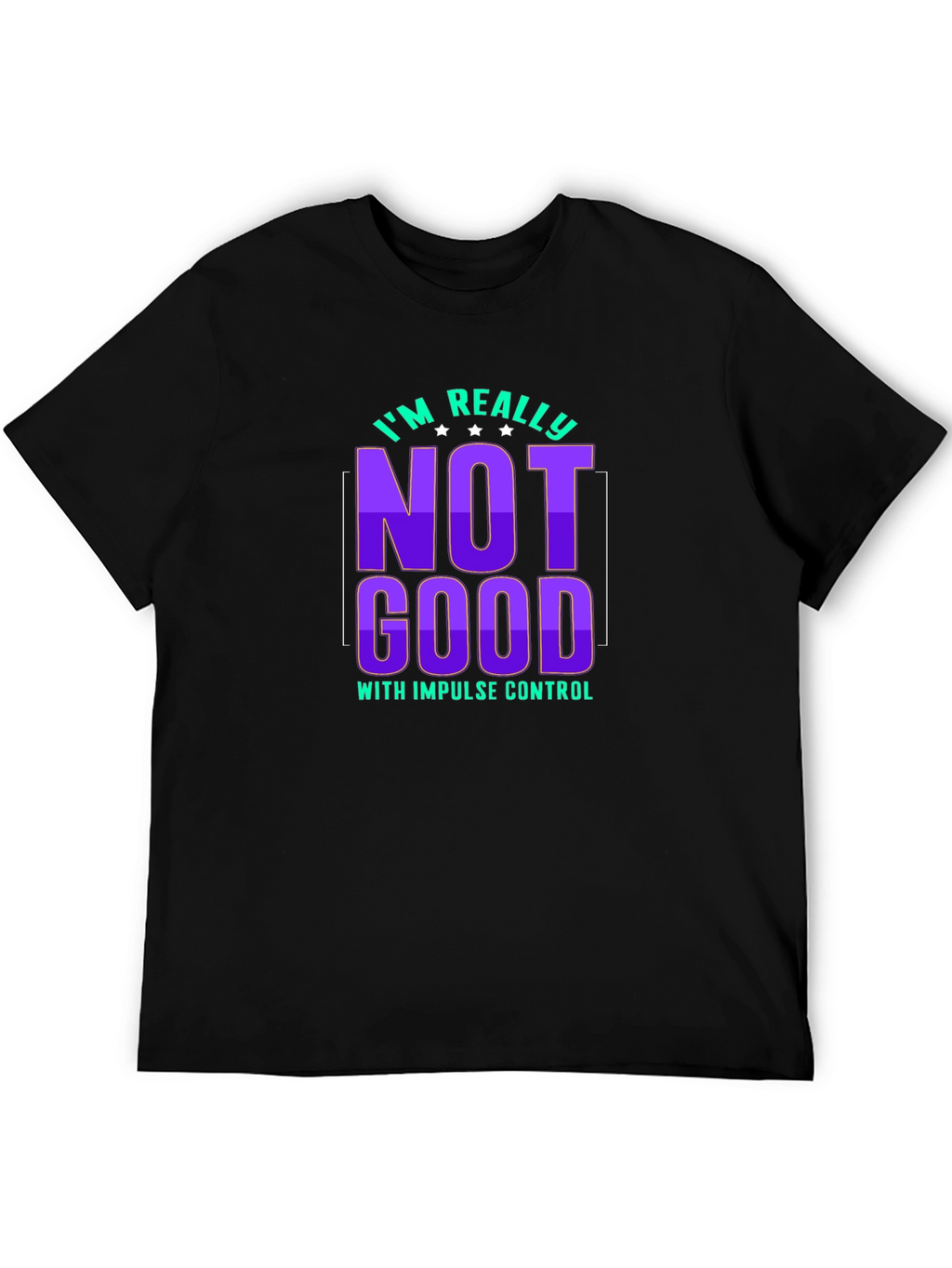 Impulse Control Graphic Tee - Sarcastic Humor T-Shirt