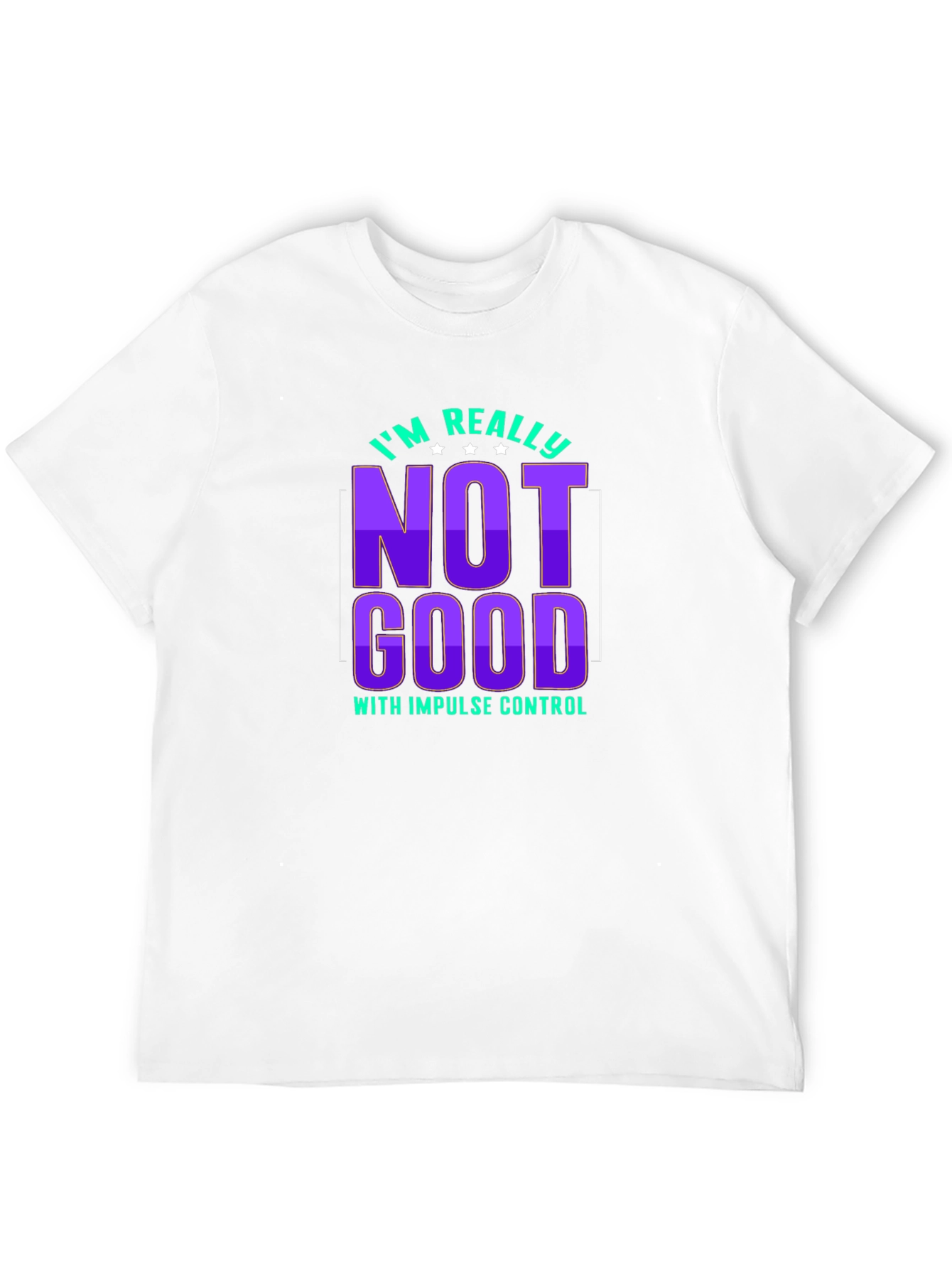 Impulse Control Graphic Tee - Sarcastic Humor T-Shirt