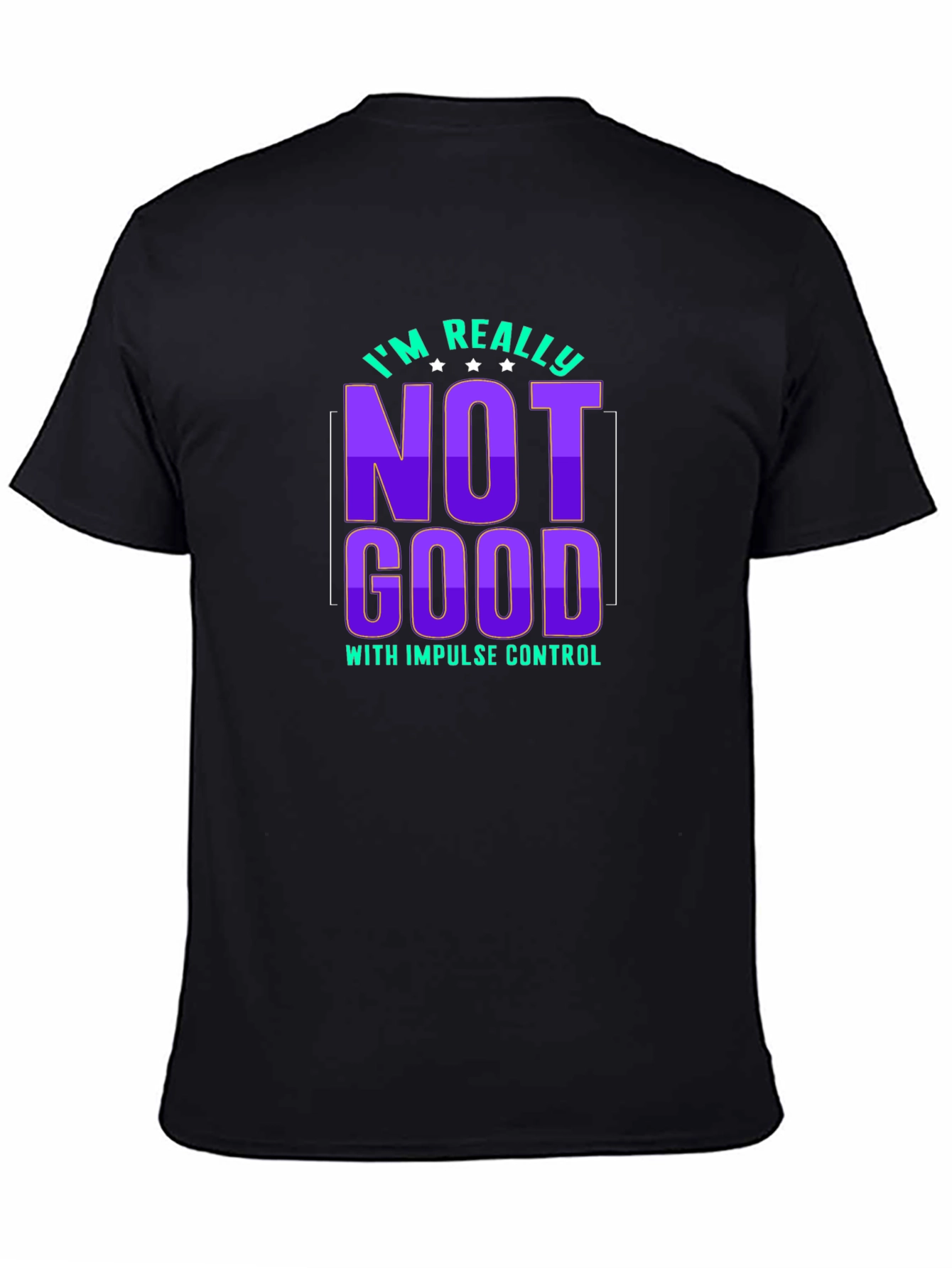 Impulse Control Graphic Tee - Sarcastic Humor T-Shirt