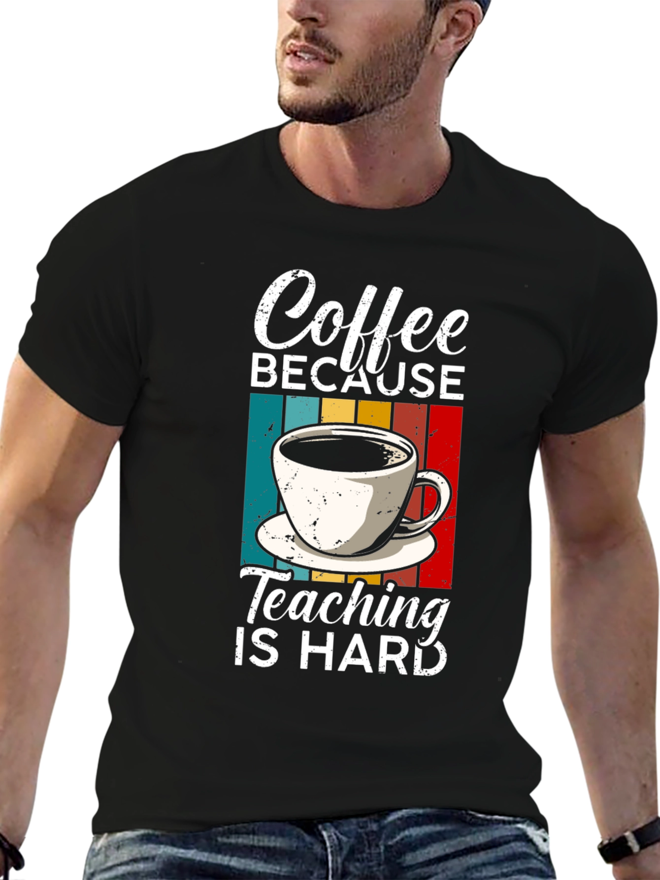 Coffee Because Teaching is Hard T-Shirt