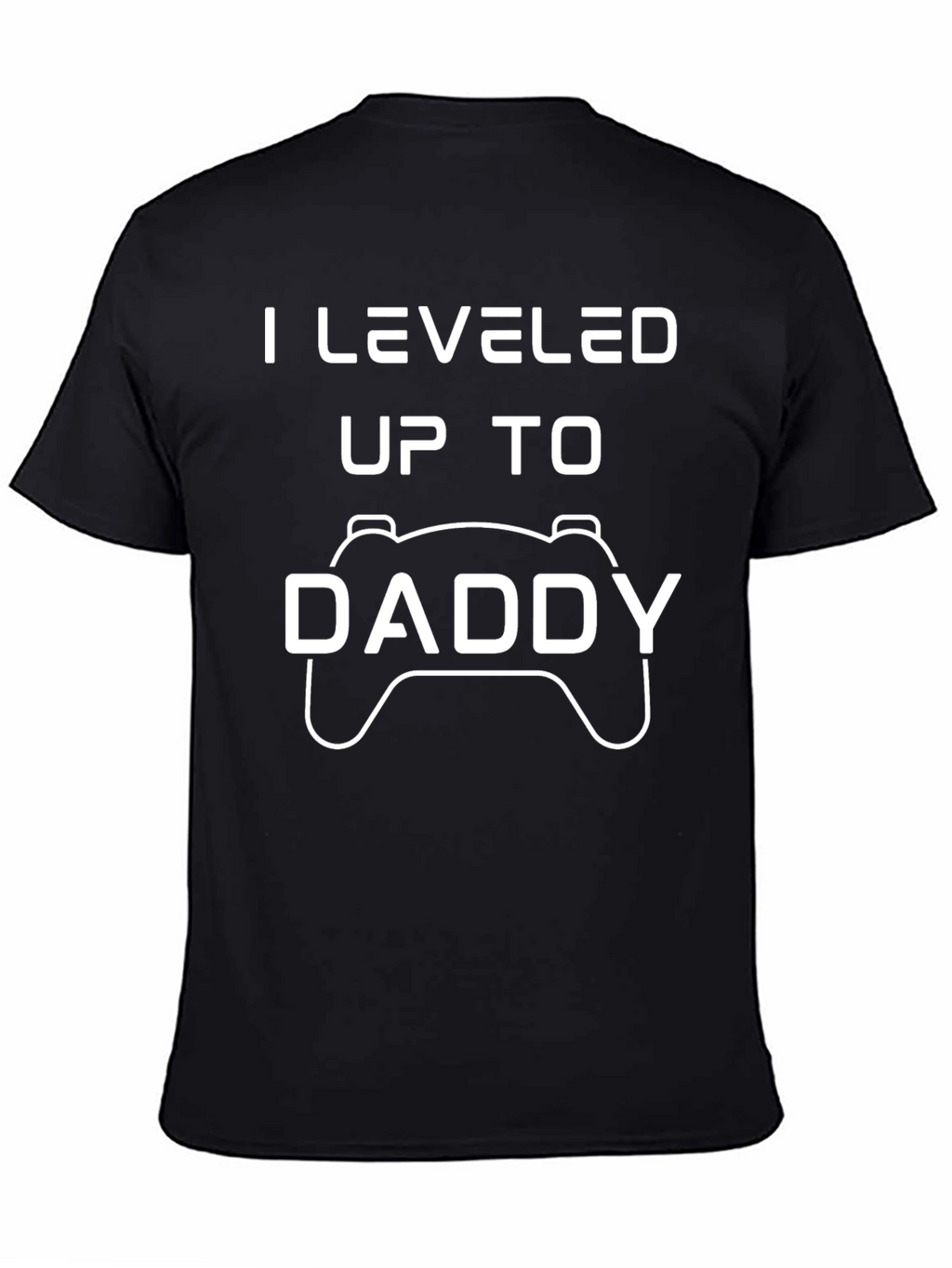 Leveled Up to Daddy T-Shirt | Gamer Dad Tee