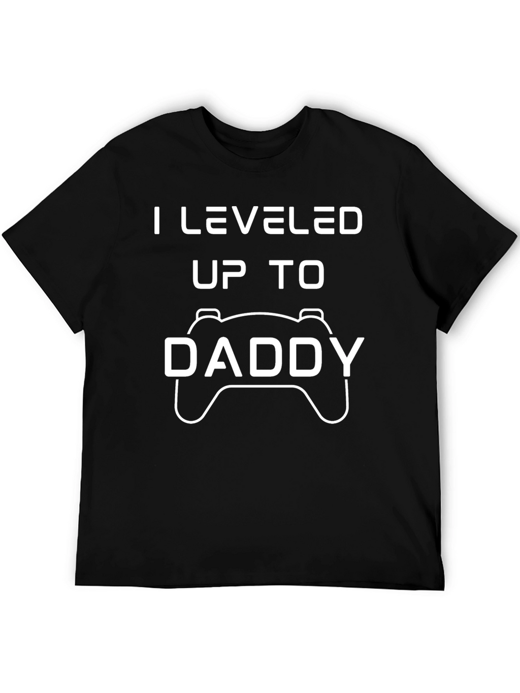 Leveled Up to Daddy T-Shirt | Gamer Dad Tee