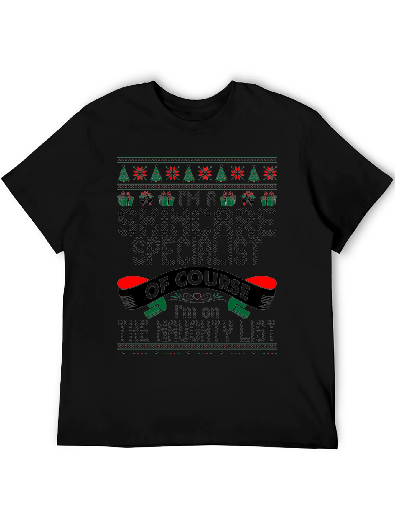 Skincare Specialist Naughty List Ugly Christmas Sweater T-Shirt