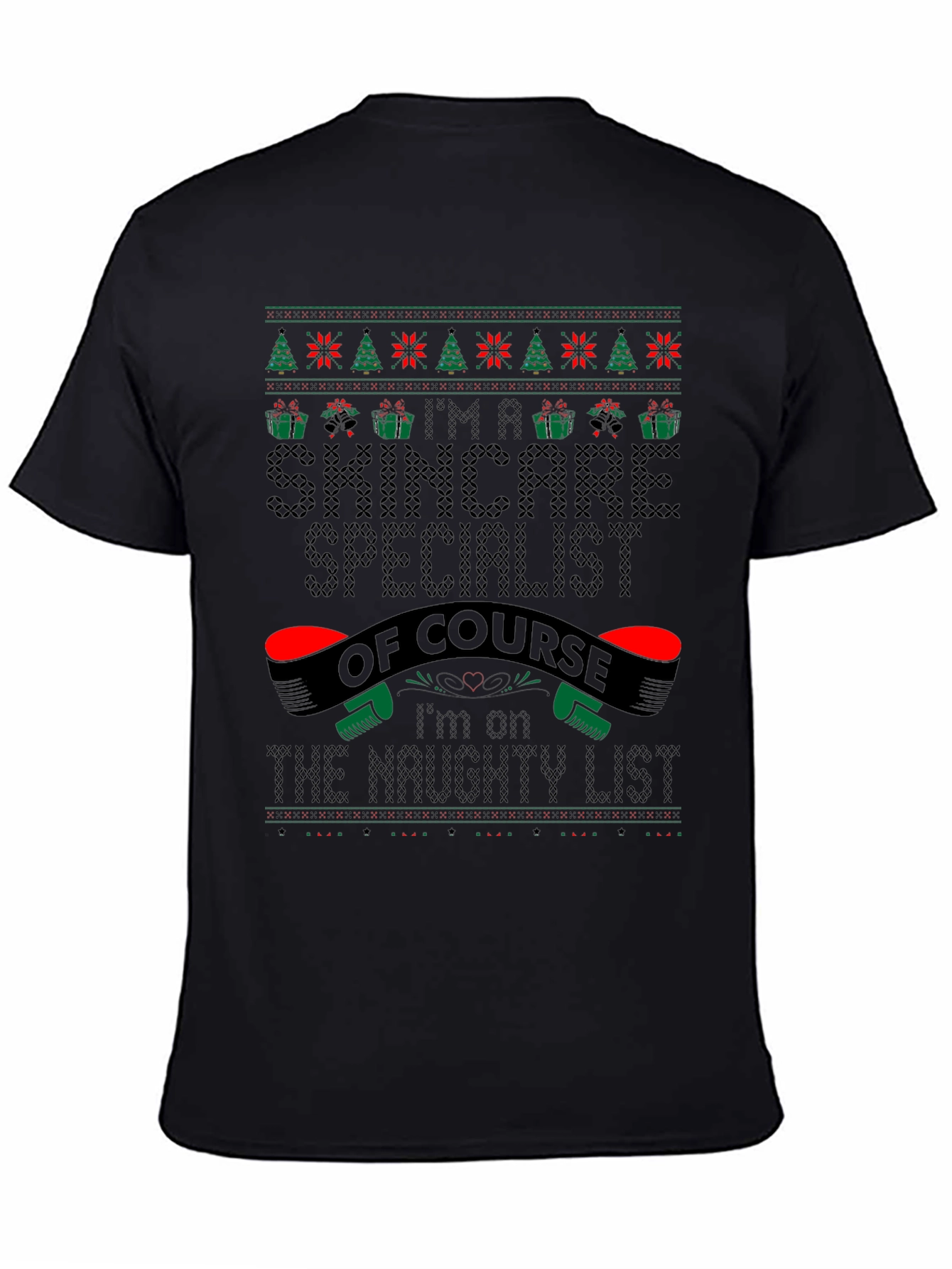Skincare Specialist Naughty List Ugly Christmas Sweater T-Shirt