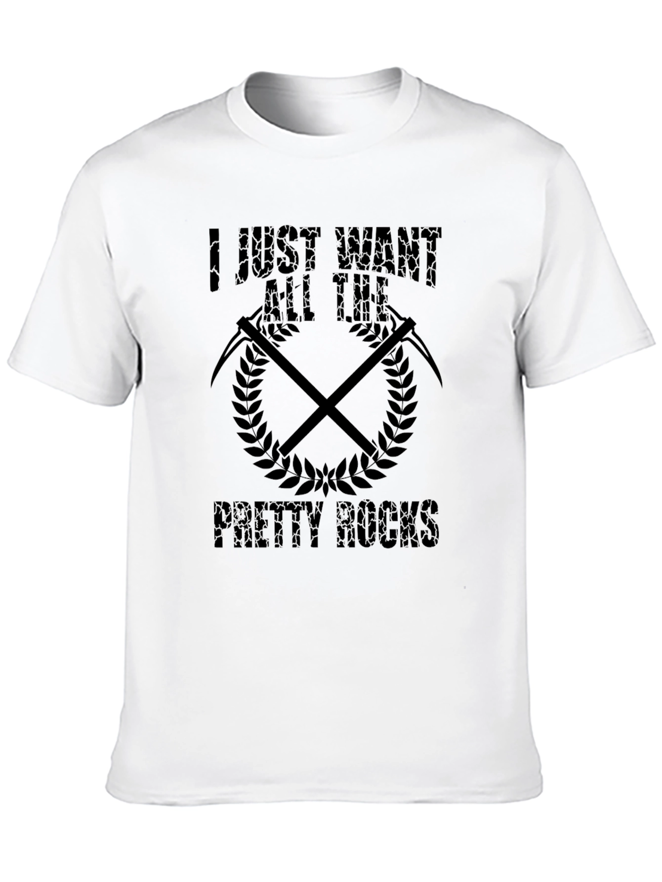 I Just Want All The Pretty Rocks T-Shirt