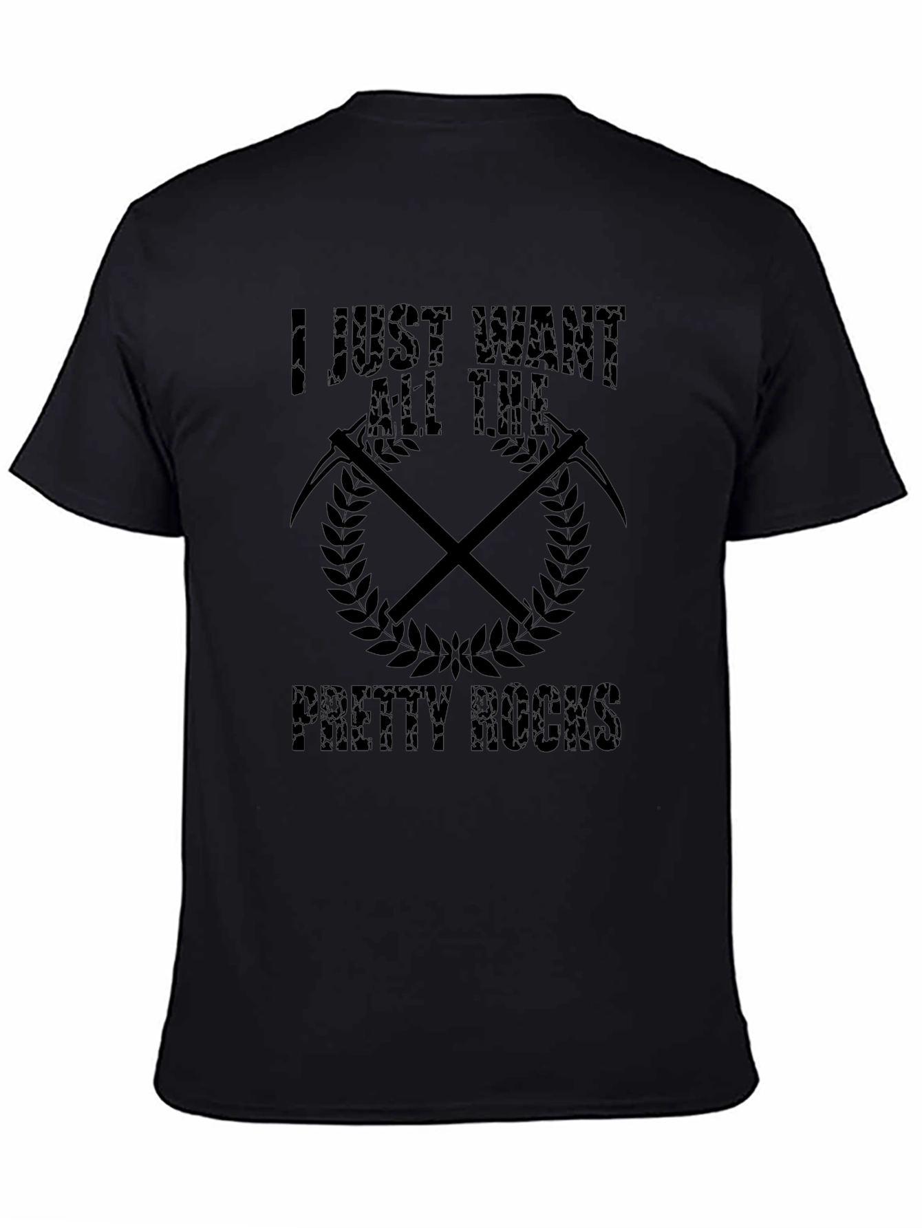 I Just Want All The Pretty Rocks T-Shirt