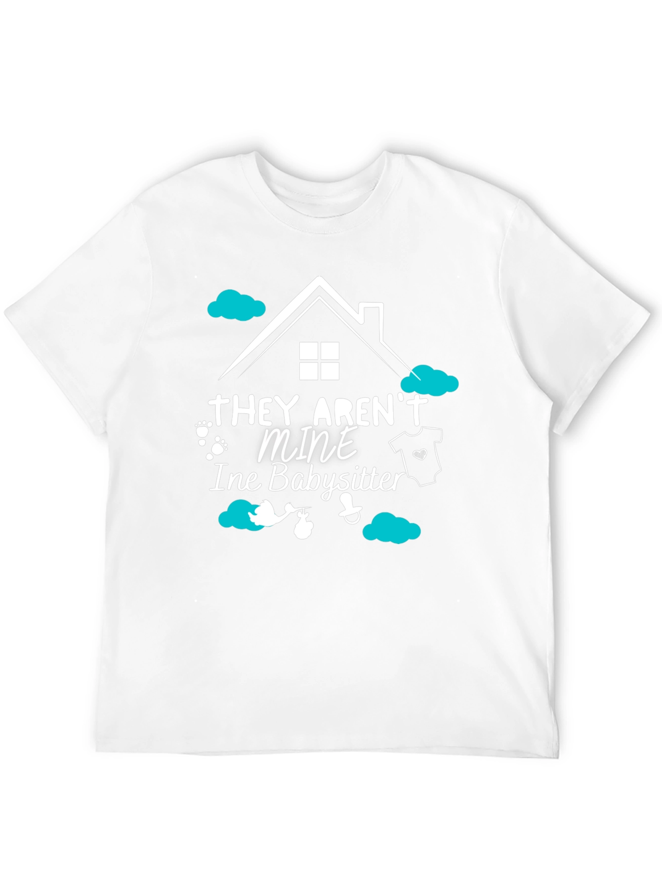 Babysitter Tee: They Arent Mine