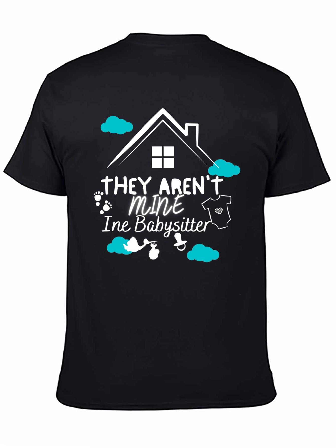 Babysitter Tee: They Arent Mine