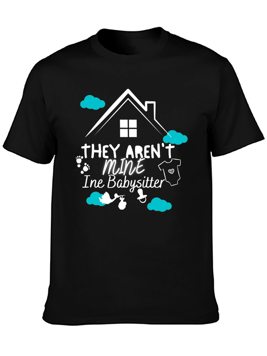 Babysitter Tee: They Arent Mine