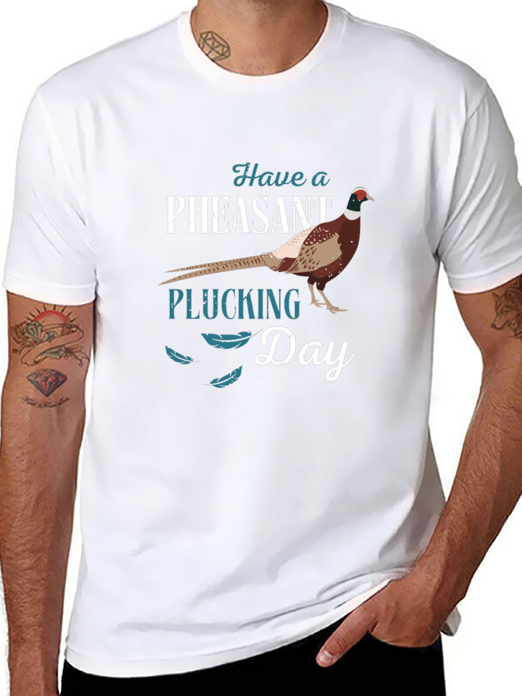 Have a Pheasant Plucking Day T-Shirt