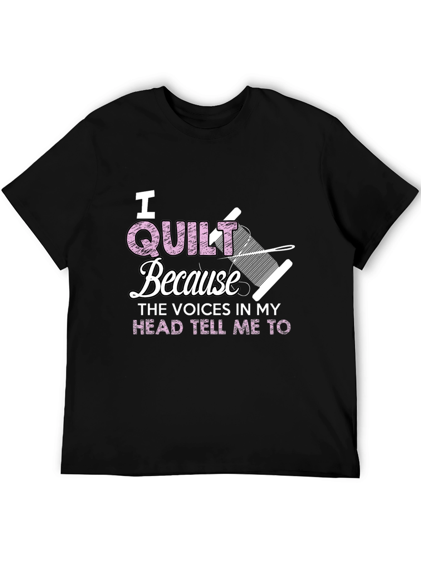 I Quilt Because Voices Tee