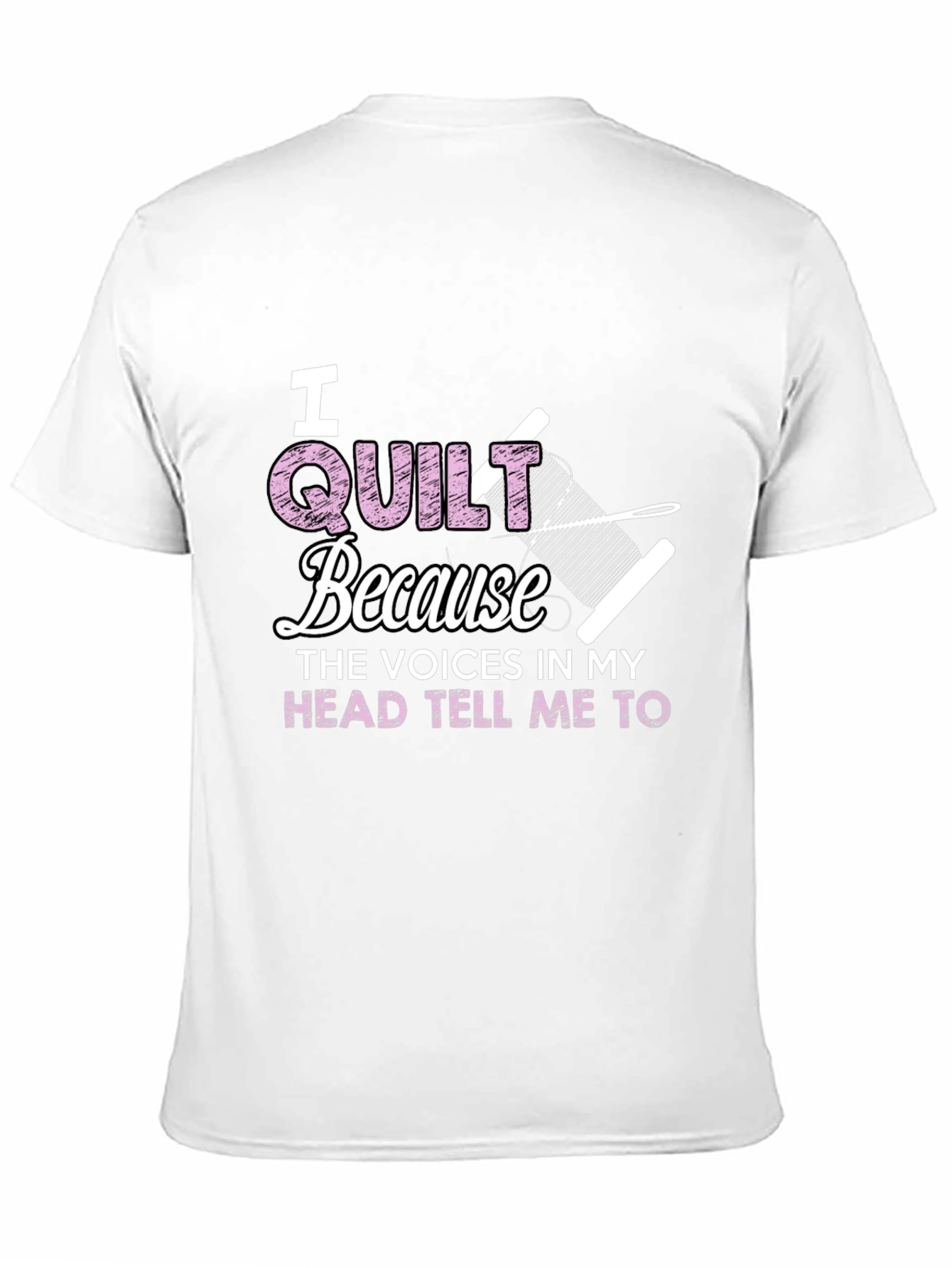 I Quilt Because Voices Tee